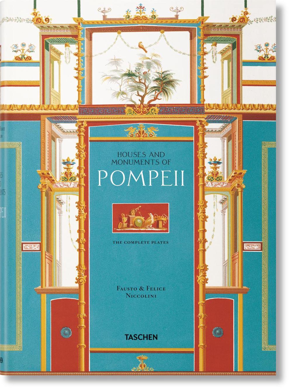 Fausto & Felice Niccolini: The Houses and Monuments of Pompeii by Valentin Kockel - ISBN: 9783836556873