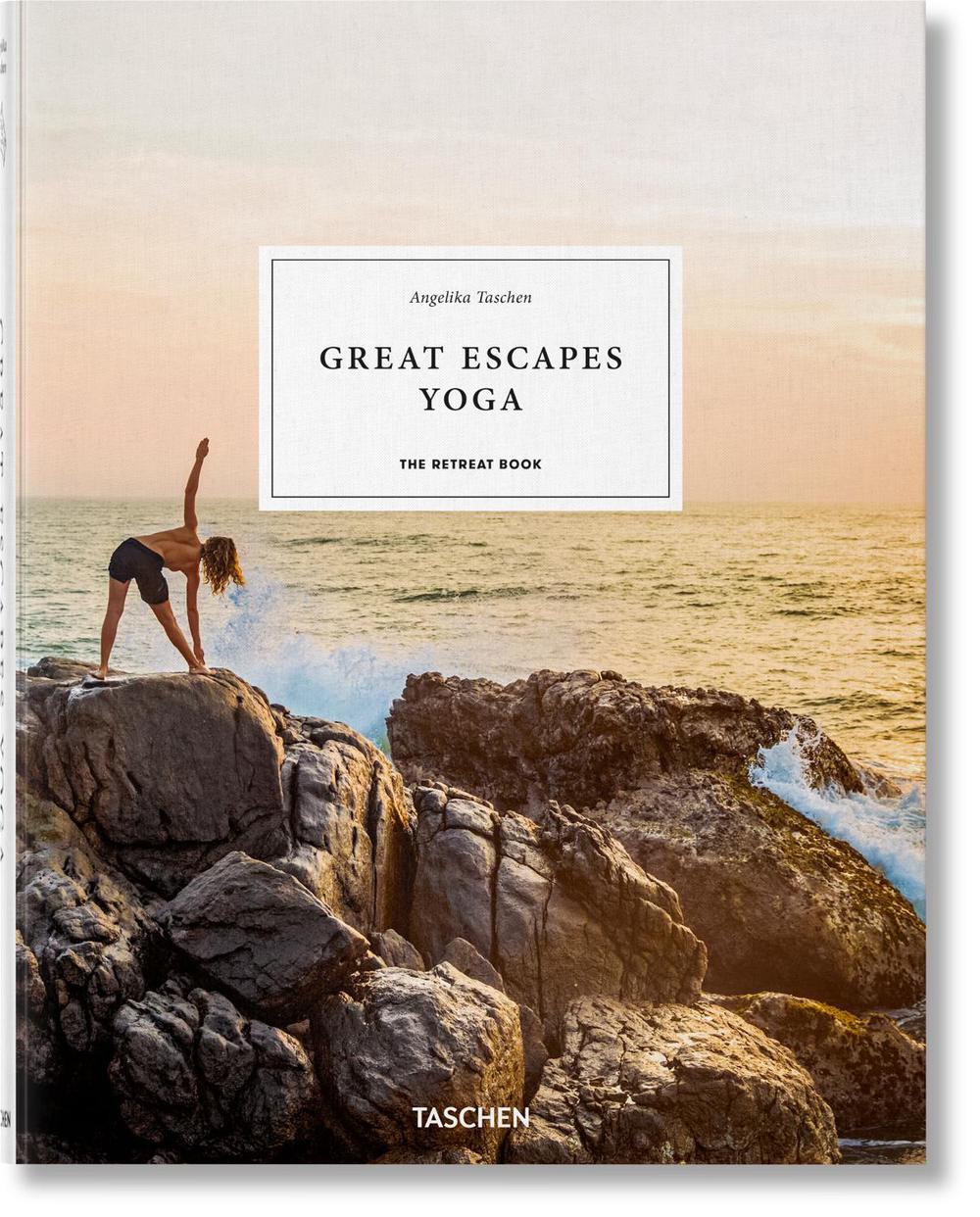 Great Escapes Yoga by Angelika Taschen - ISBN: 9783836582131