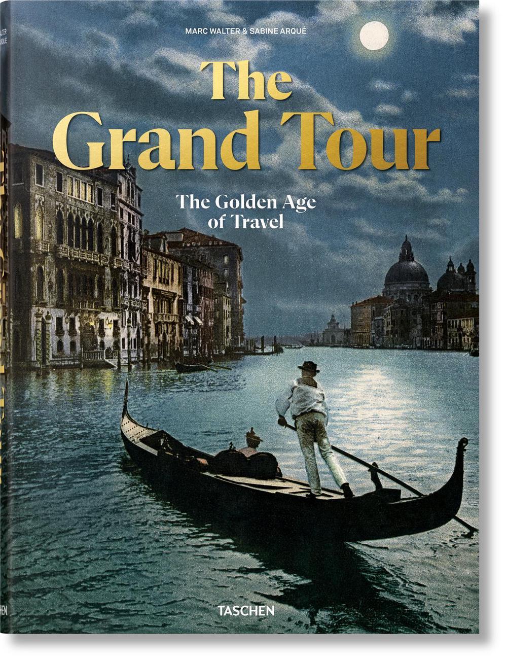 The Grand Tour by Marc Walter - ISBN: 9783836585071