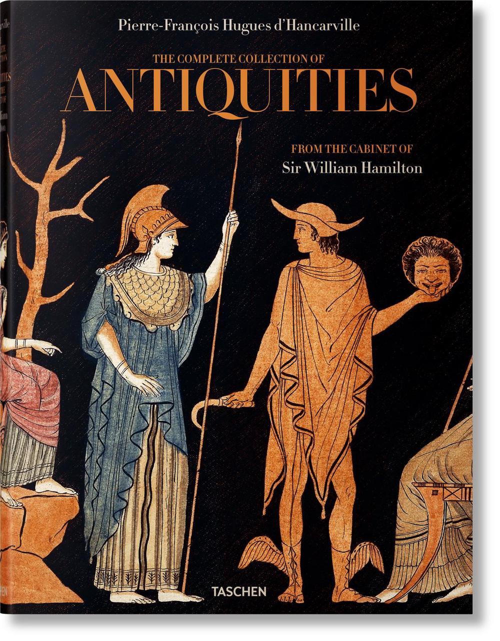 D'Hancarville. The Complete Collection of Antiquities from the Cabinet of Sir William Hamilton, 9783836587631