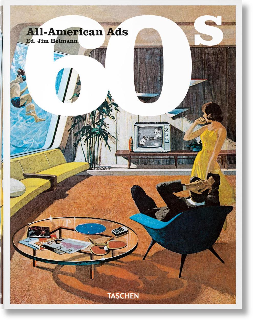 All-American Ads of the 60s by Steven Heller - ISBN: 9783836588591