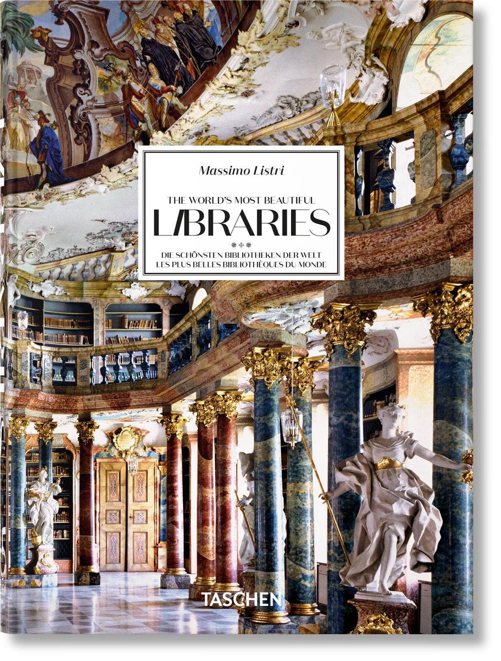Massimo Listri. The World’s Most Beautiful Libraries. 45th Ed., 9783836593816