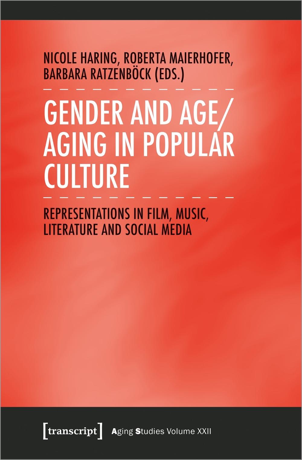 Gender and Age/Aging in Popular Culture by Nicole Haring - ISBN: 9783837662429