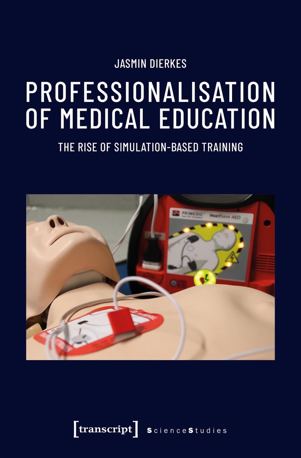 Professionalisation of Medical Education by Jasmin Dierkes - ISBN: 9783837682311