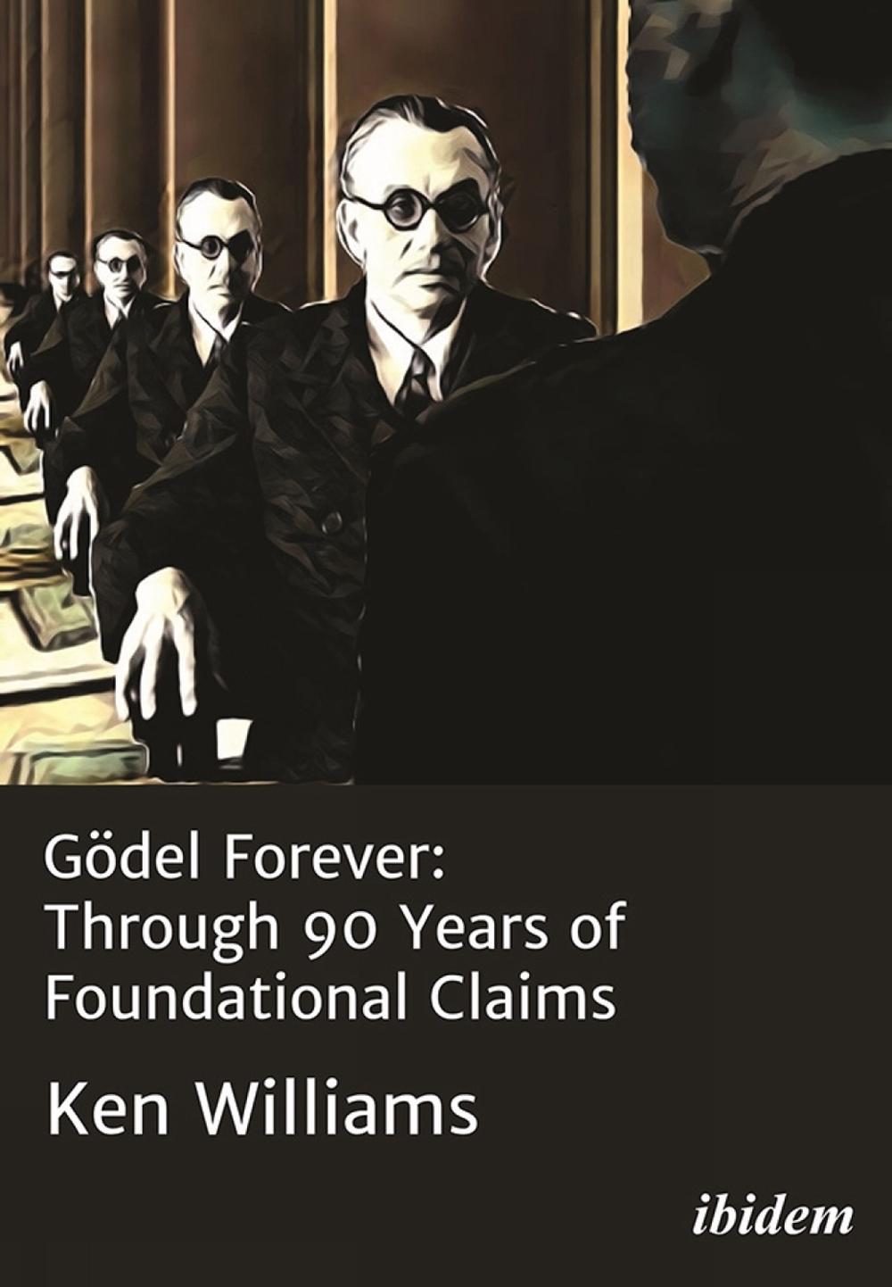 Gödel Forever by Ken Williams - ISBN: 9783838217864