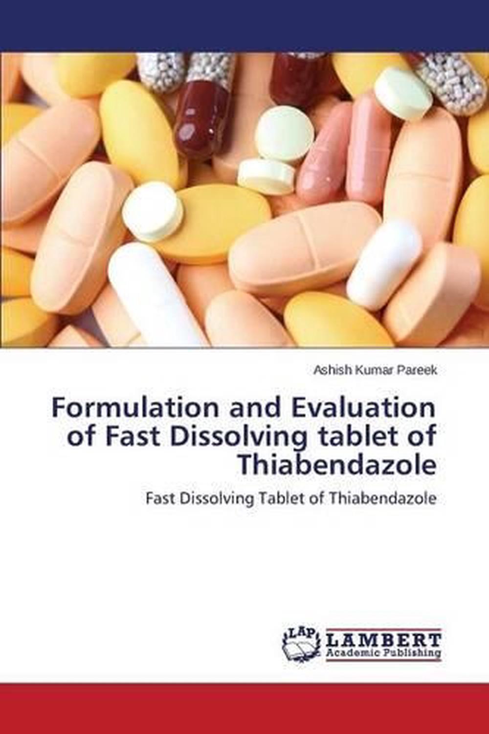 Formulation and Evaluation of Fast Dissolving tablet of Thiabendazole, 9783847378044