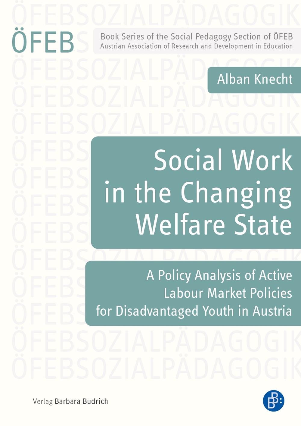 Social Work in the Changing Welfare State by Alban Knecht - ISBN: 9783847430537