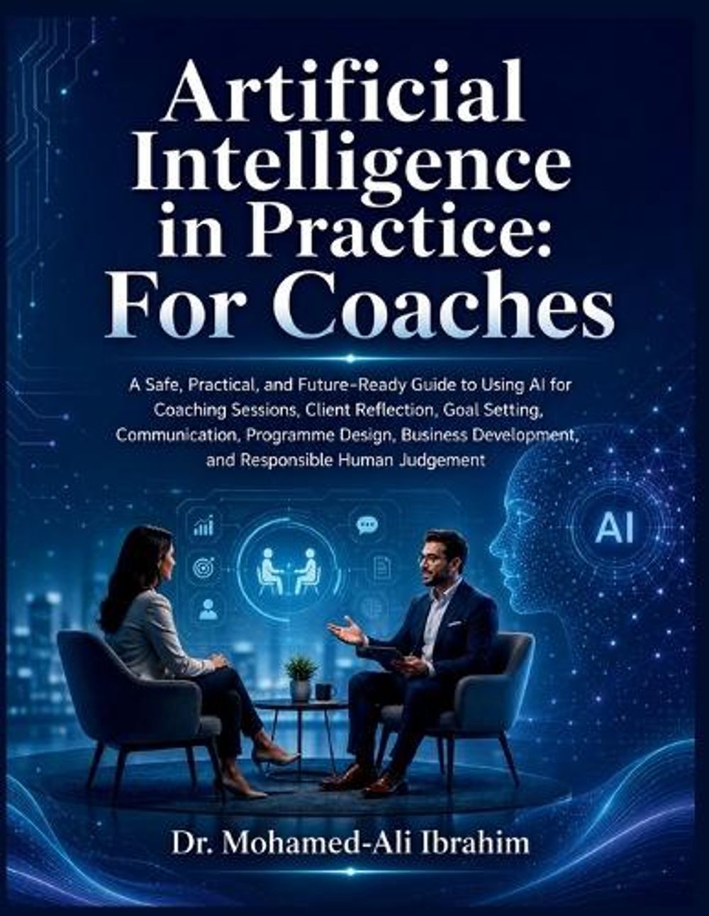 Artificial Intelligence in Practice by Dr Mohamed-Ali Ibrahim - ISBN: 9783852283029