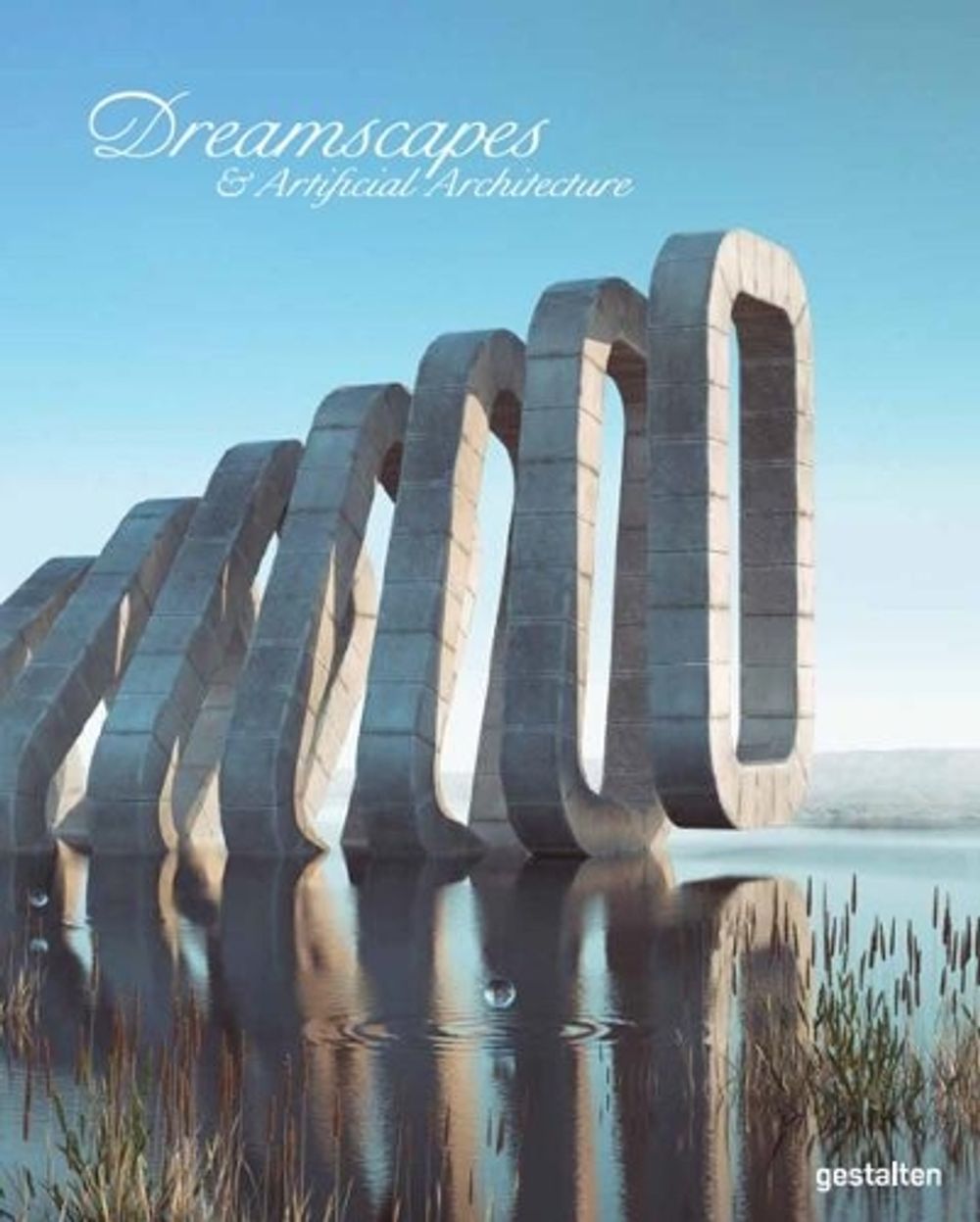 Dreamscapes and Artificial Architecture by gestalten - ISBN: 9783899552492