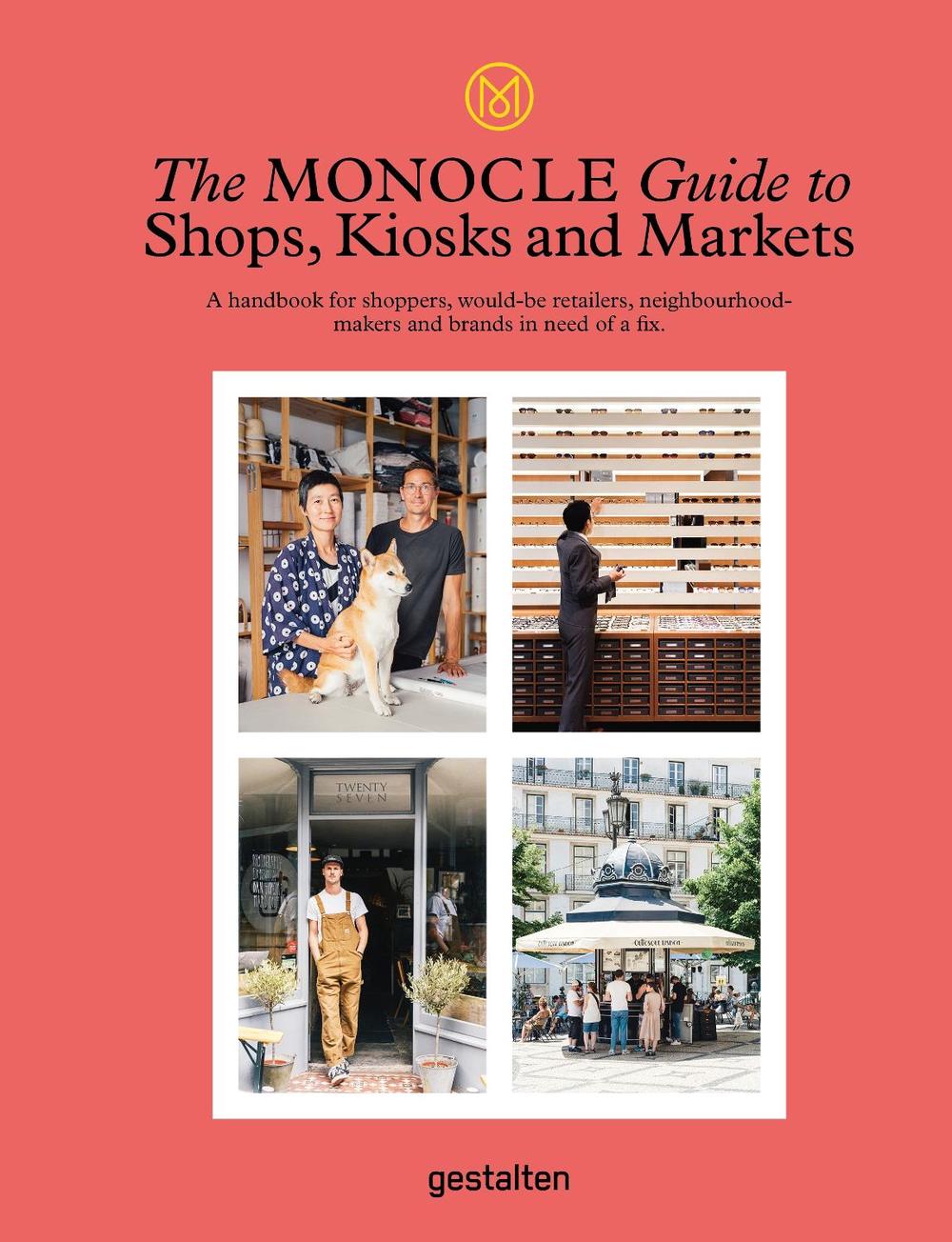 The Monocle Guide to Shops, Kiosks and Markets, 9783899559675