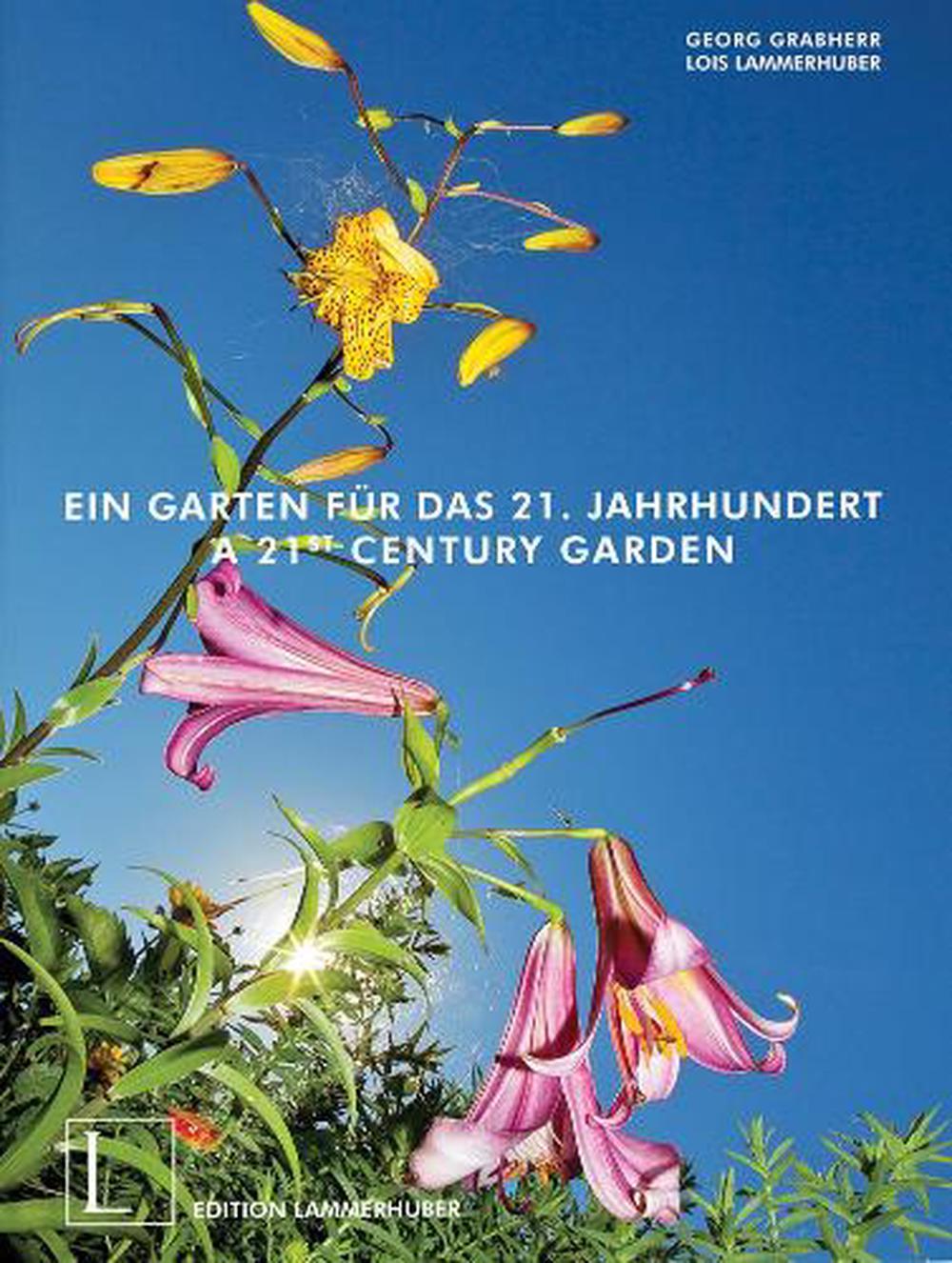 A 21st Century Garden by Georg Grabherr - ISBN: 9783903101739