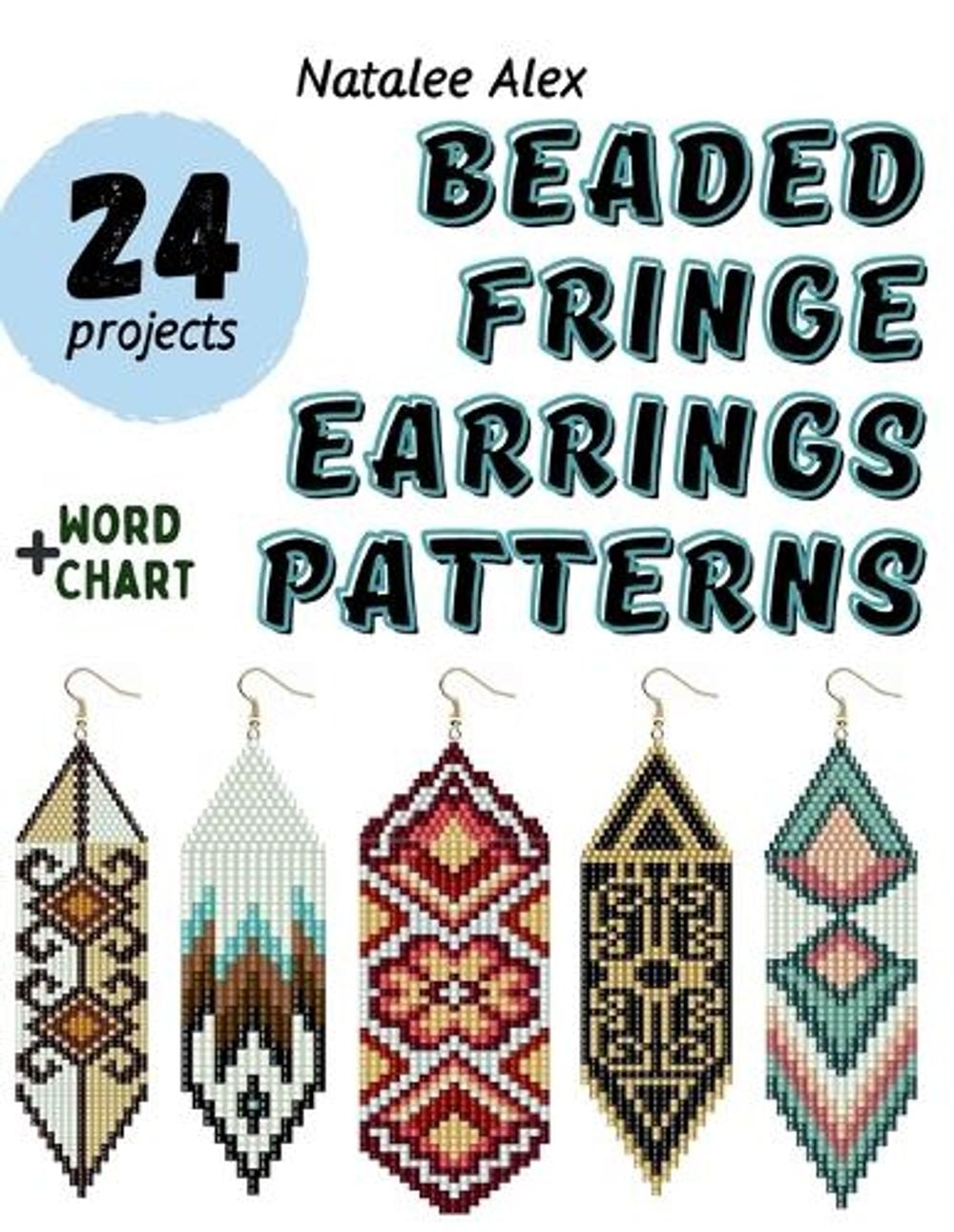 Beaded Fringe Earrings Patterns by Natalee Alex - ISBN: 9783912857047