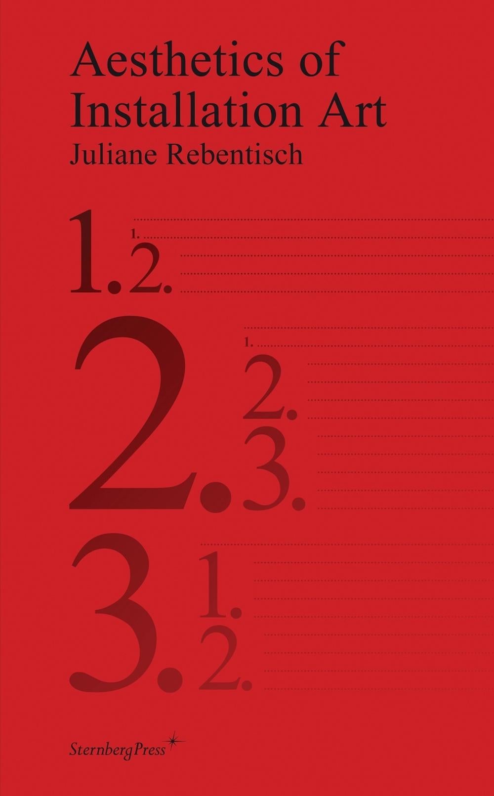 Aesthetics of Installation Art by Juliane Rebentisch - ISBN: 9783943365191