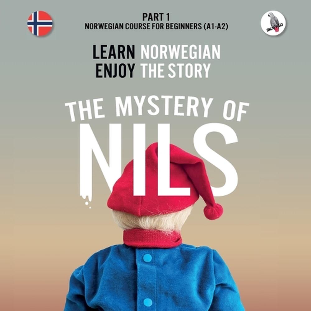 Mystery of Nils. Part 1 - Norwegian Course for Beginners. Learn Norweg, 9783945174302