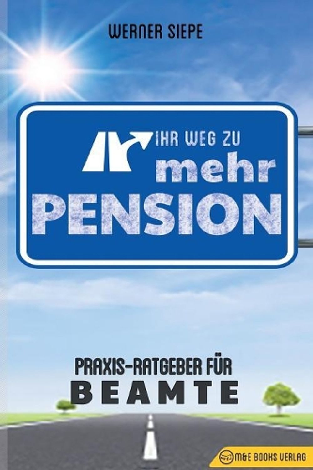 Ihr Weg zu mehr Pension by Werner Siepe - ISBN: 9783947201075