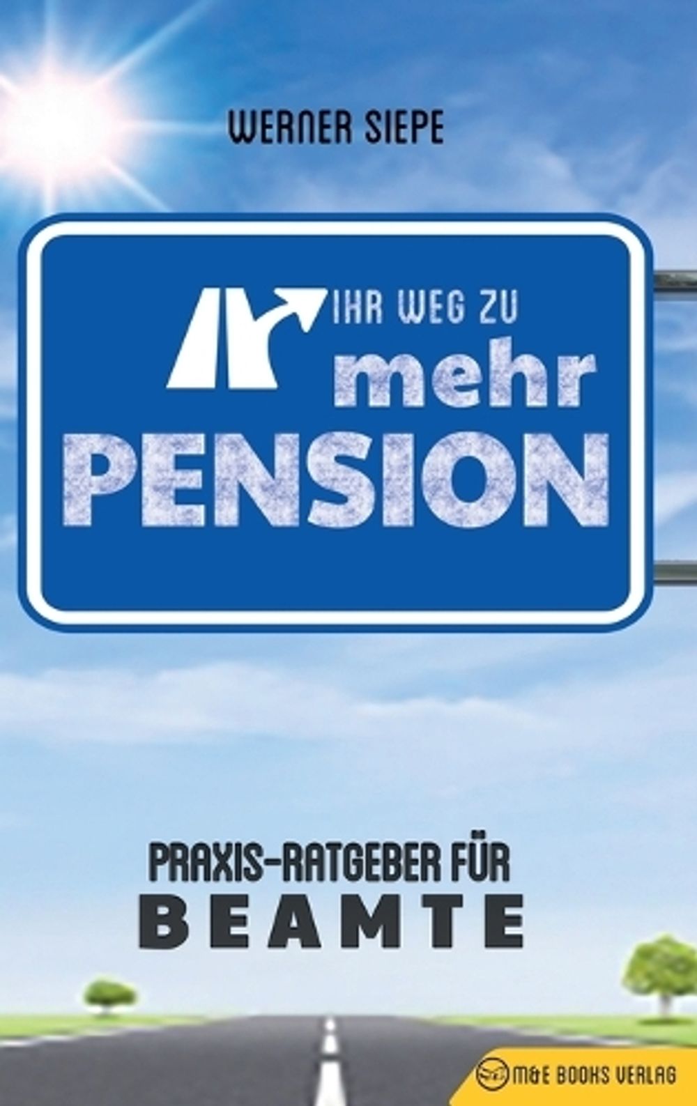 Ihr Weg zu mehr Pension by Werner Siepe - ISBN: 9783947201129