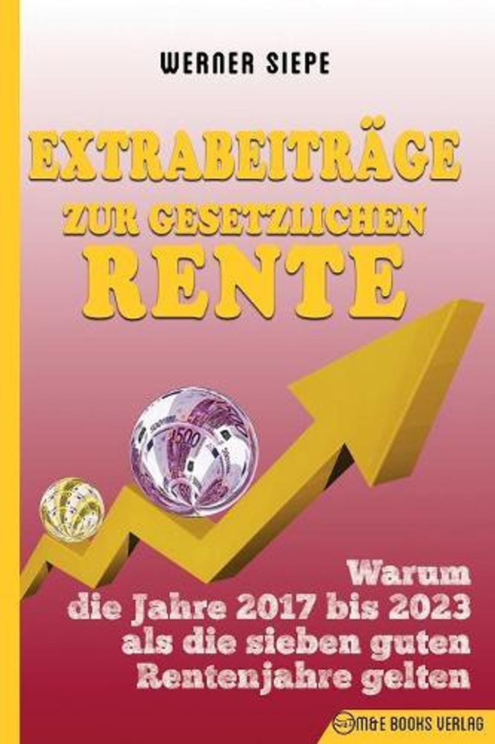 Extrabeiträge zur gesetzlichen Rente by Werner Siepe - ISBN: 9783947201273