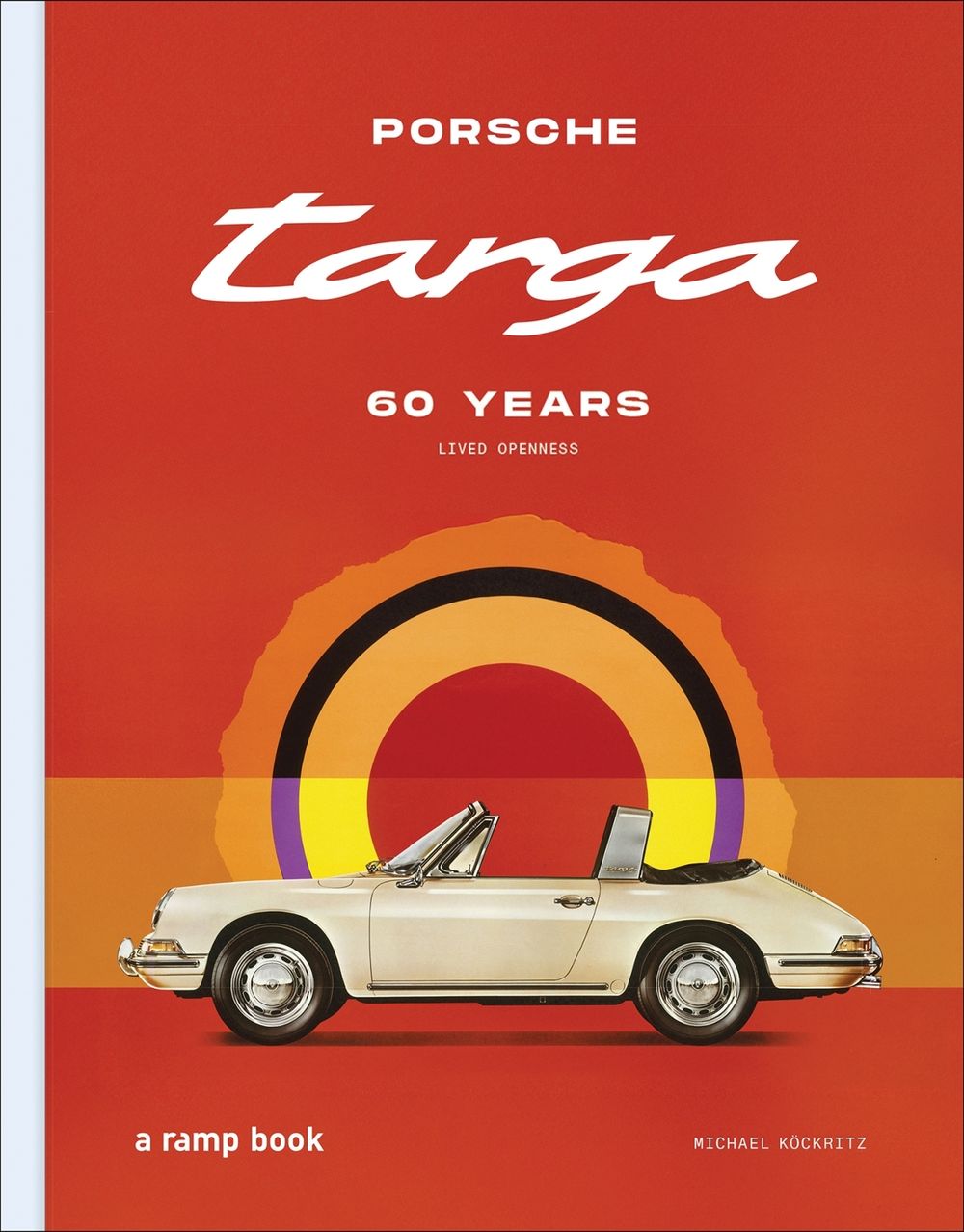 Porsche Targa by Michael Köckritz - ISBN: 9783948046378