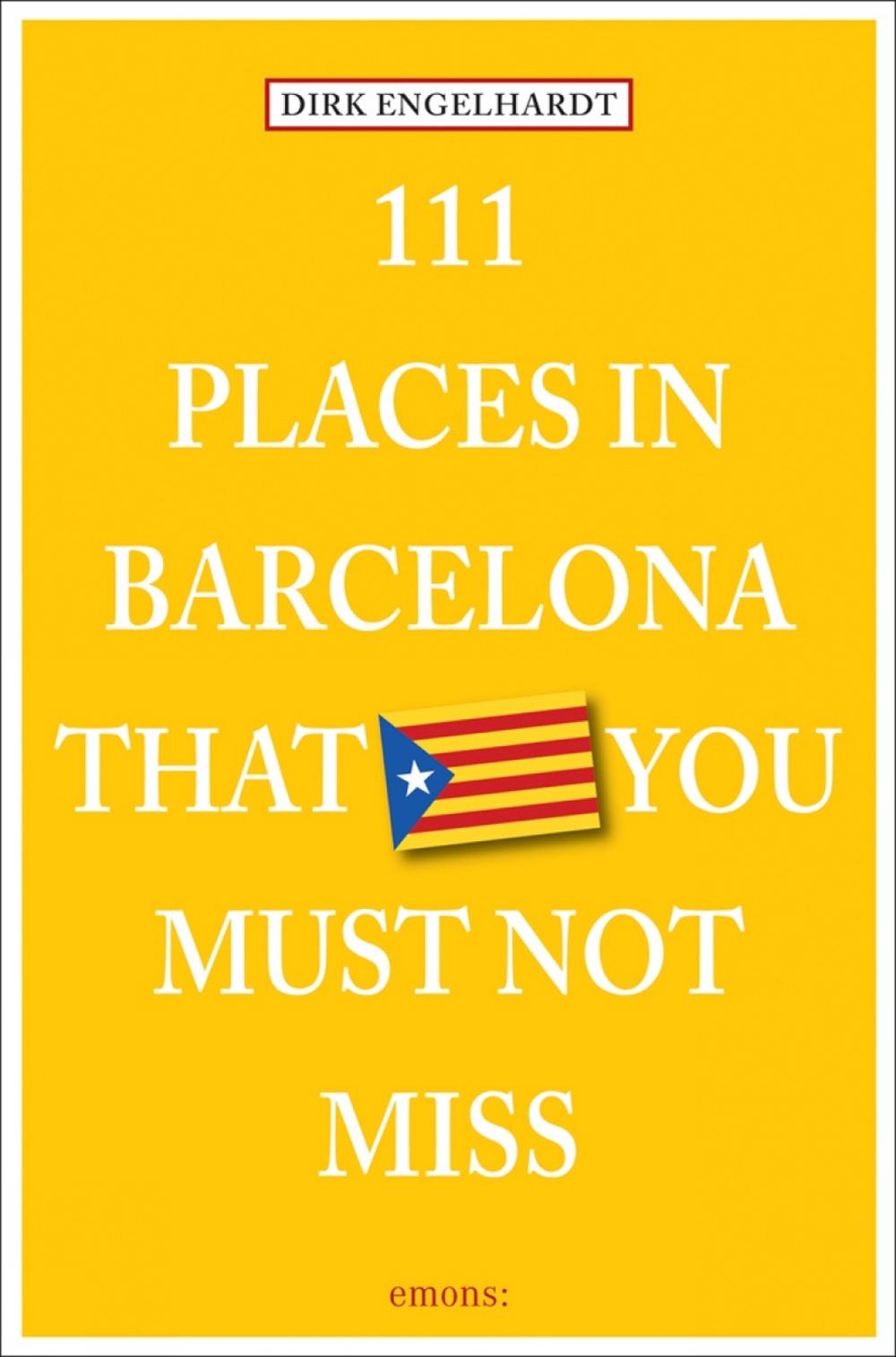 111 Places in Barcelona That You Must Not Miss, 9783954513536