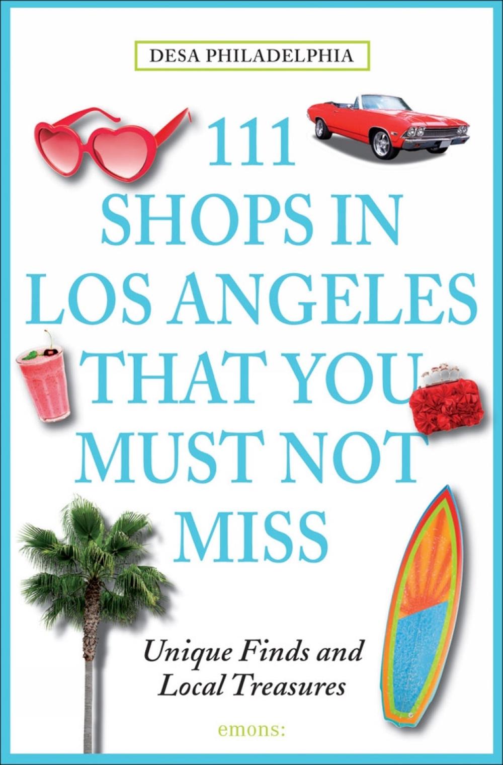 111 Shops in Los Angeles That You Must Not Miss, 9783954516155