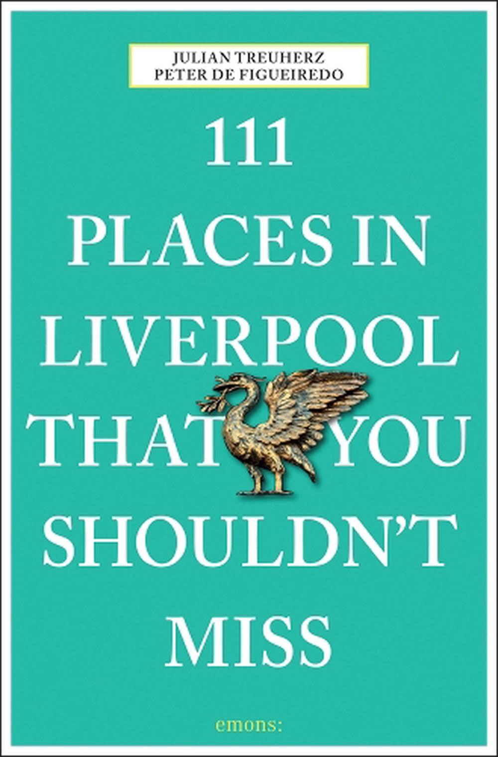 111 Places in Liverpool That You Shouldn't Miss, 9783954517695
