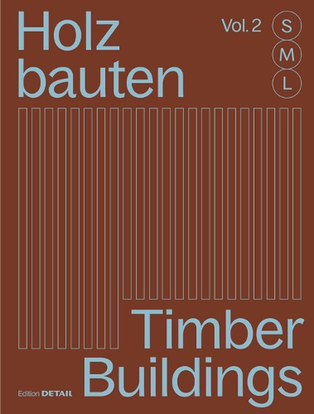 Holzbauten S, M, L (Vol. 2) / Timber Buildings S, M, L (Vol. 2), 9783955536640