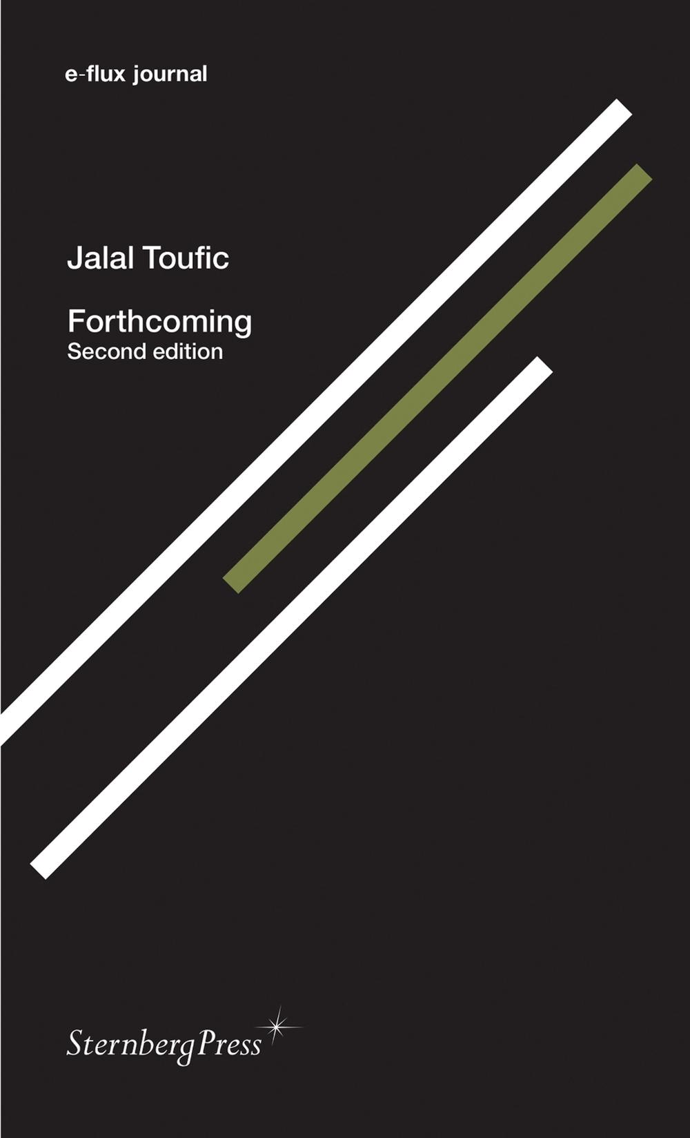 Forthcoming by Jalal Toufic - ISBN: 9783956790553