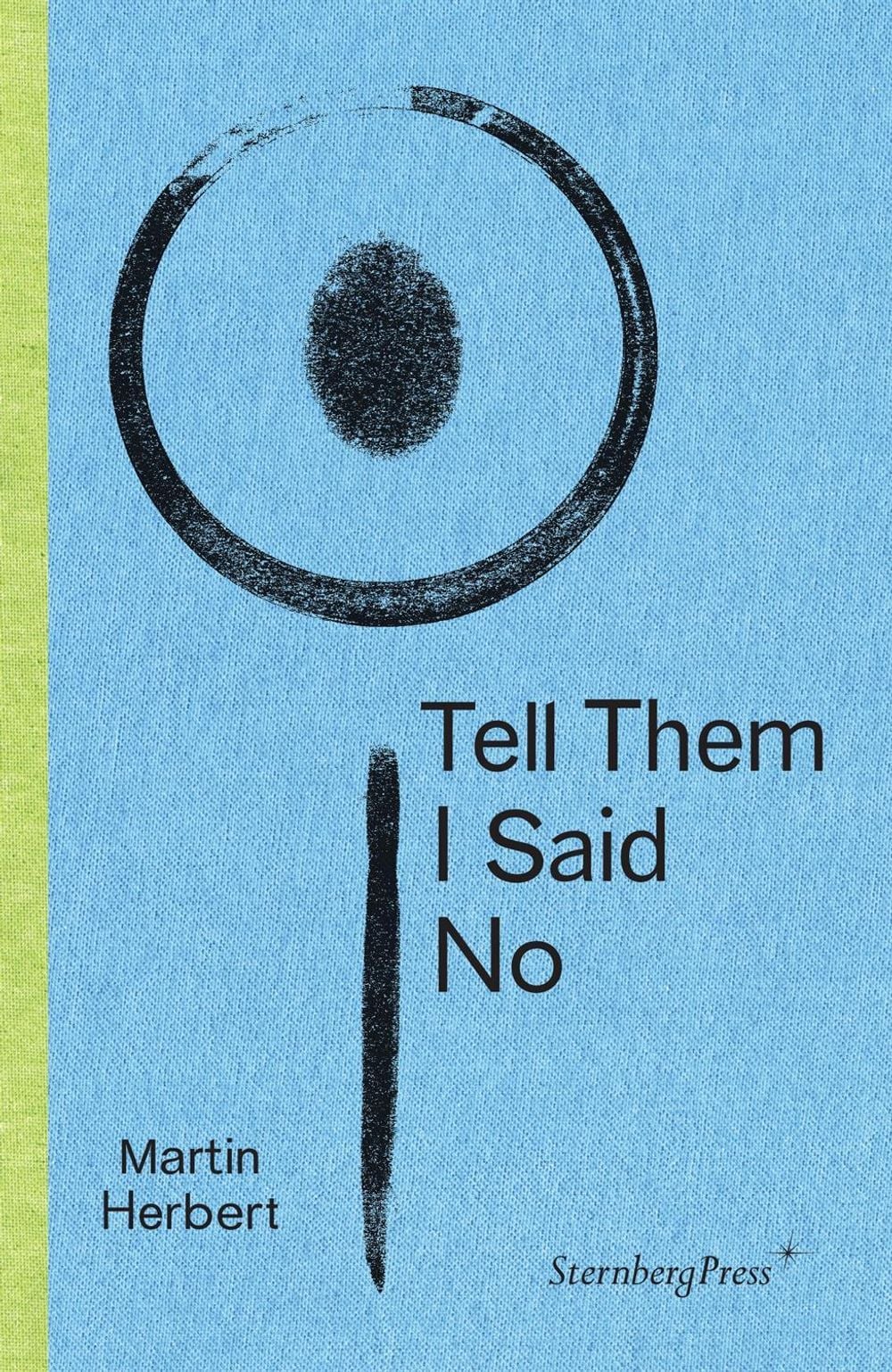Tell Them I Said No by Martin Herbert - ISBN: 9783956792007