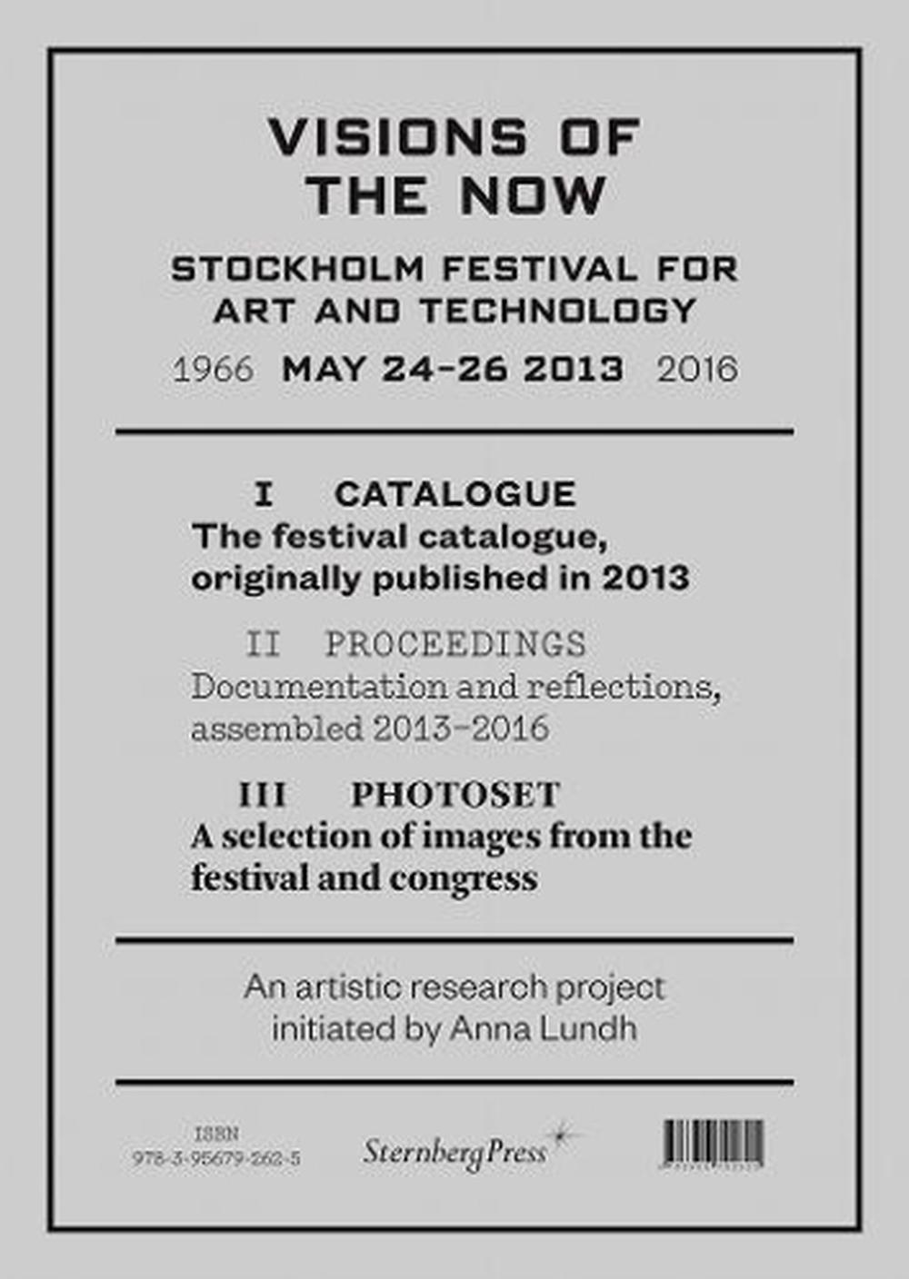 Visions of the Now – Stockholm Festival for Art and Technology by Anna Lundh - ISBN: 9783956792625