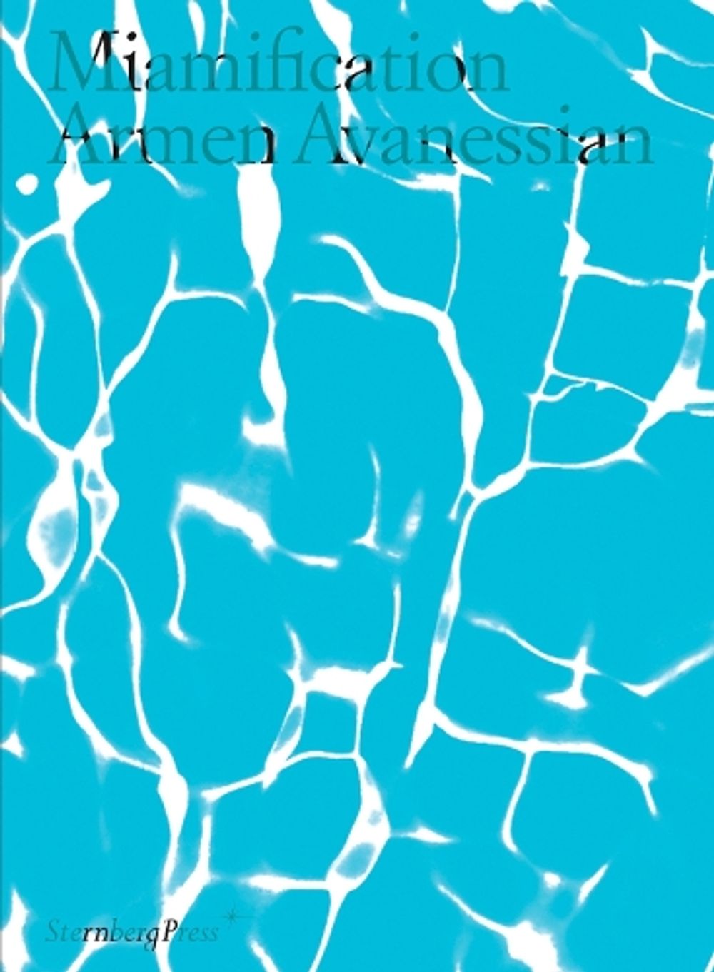 Miamification by Armen Avanessian - ISBN: 9783956793509