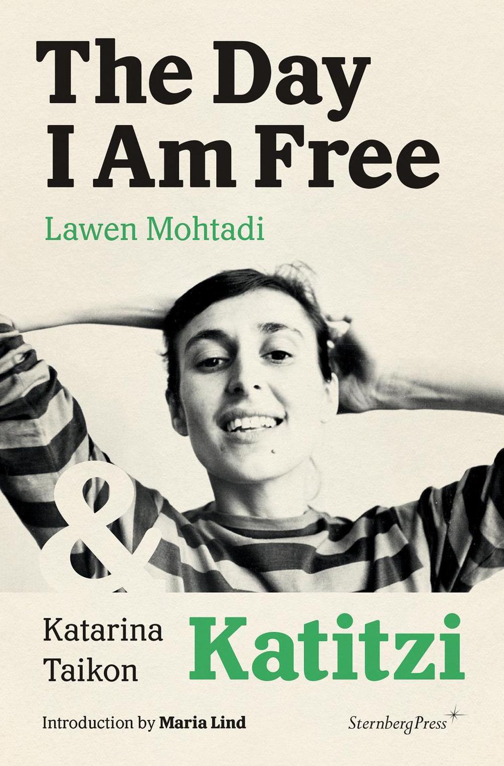 The Day I Am Free/Katitzi by Lawen Mohtadi - ISBN: 9783956793639