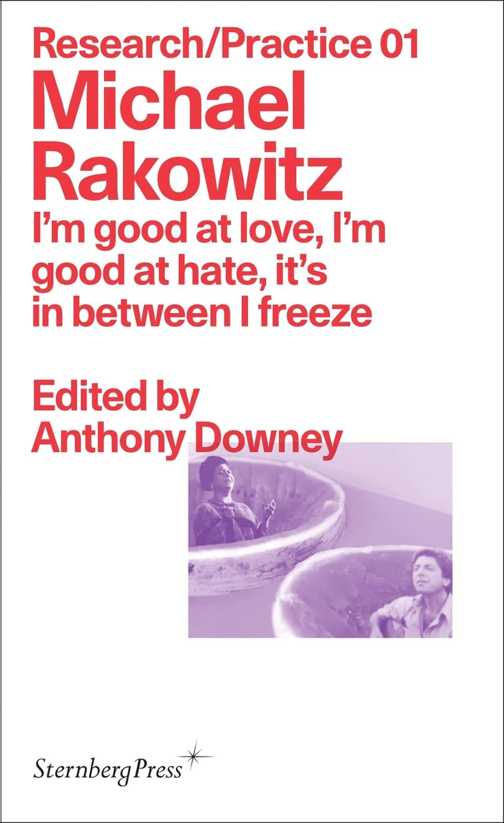I`m good at love, I`m good at hate, it`s in between I freeze by Michael Rakowitz - ISBN: 9783956794766
