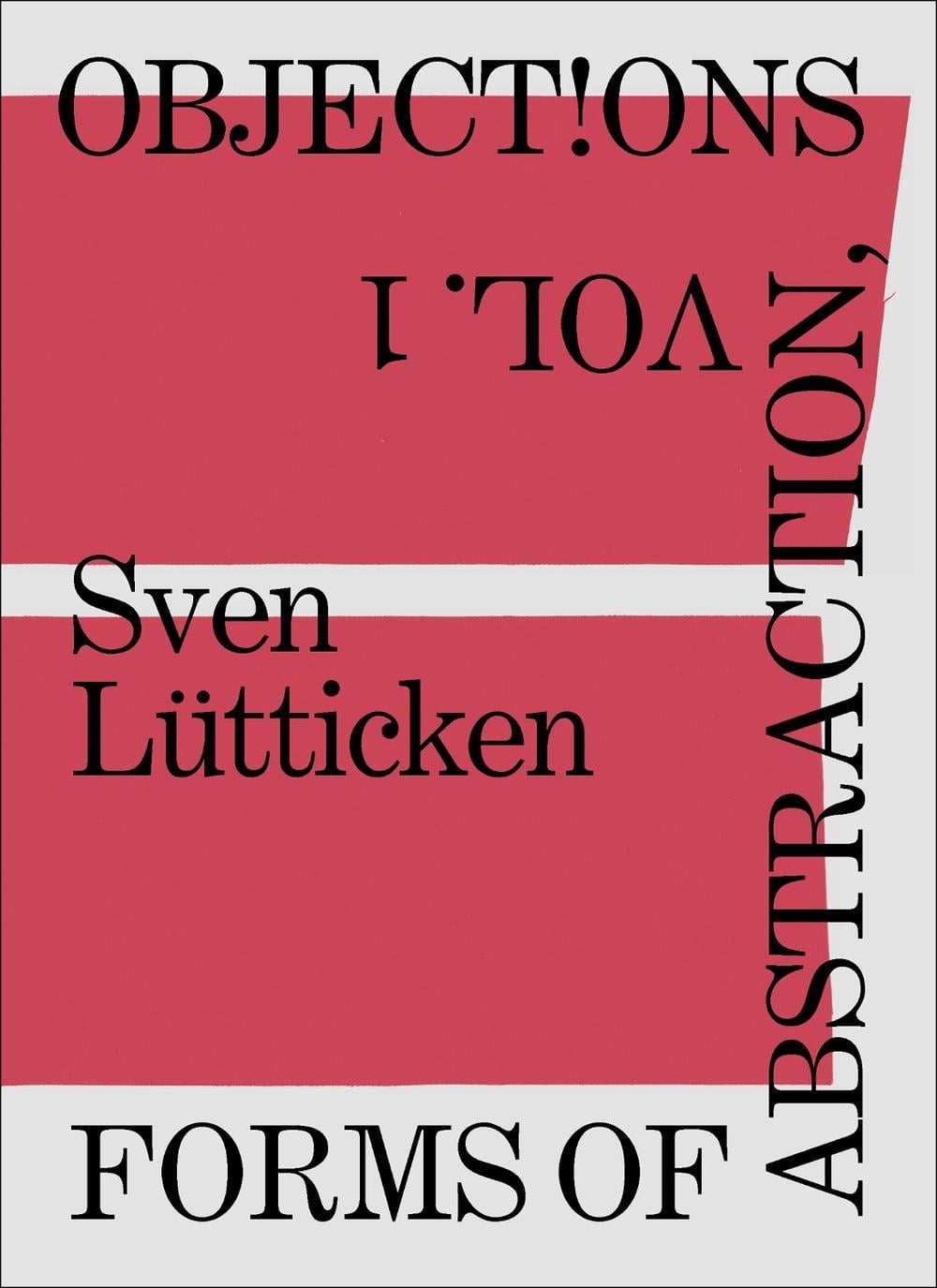 Objections, Volume 1 by Sven Lütticken - ISBN: 9783956795305