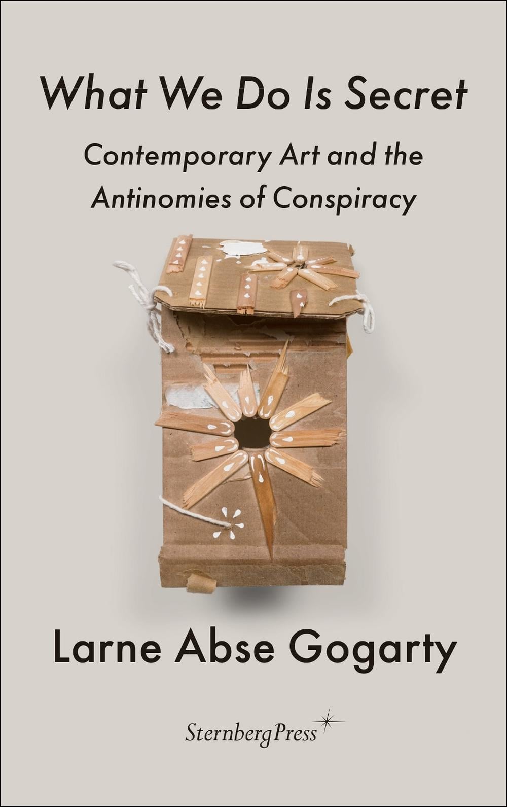 What We Do Is Secret by Larne Abse Gogarty - ISBN: 9783956795626