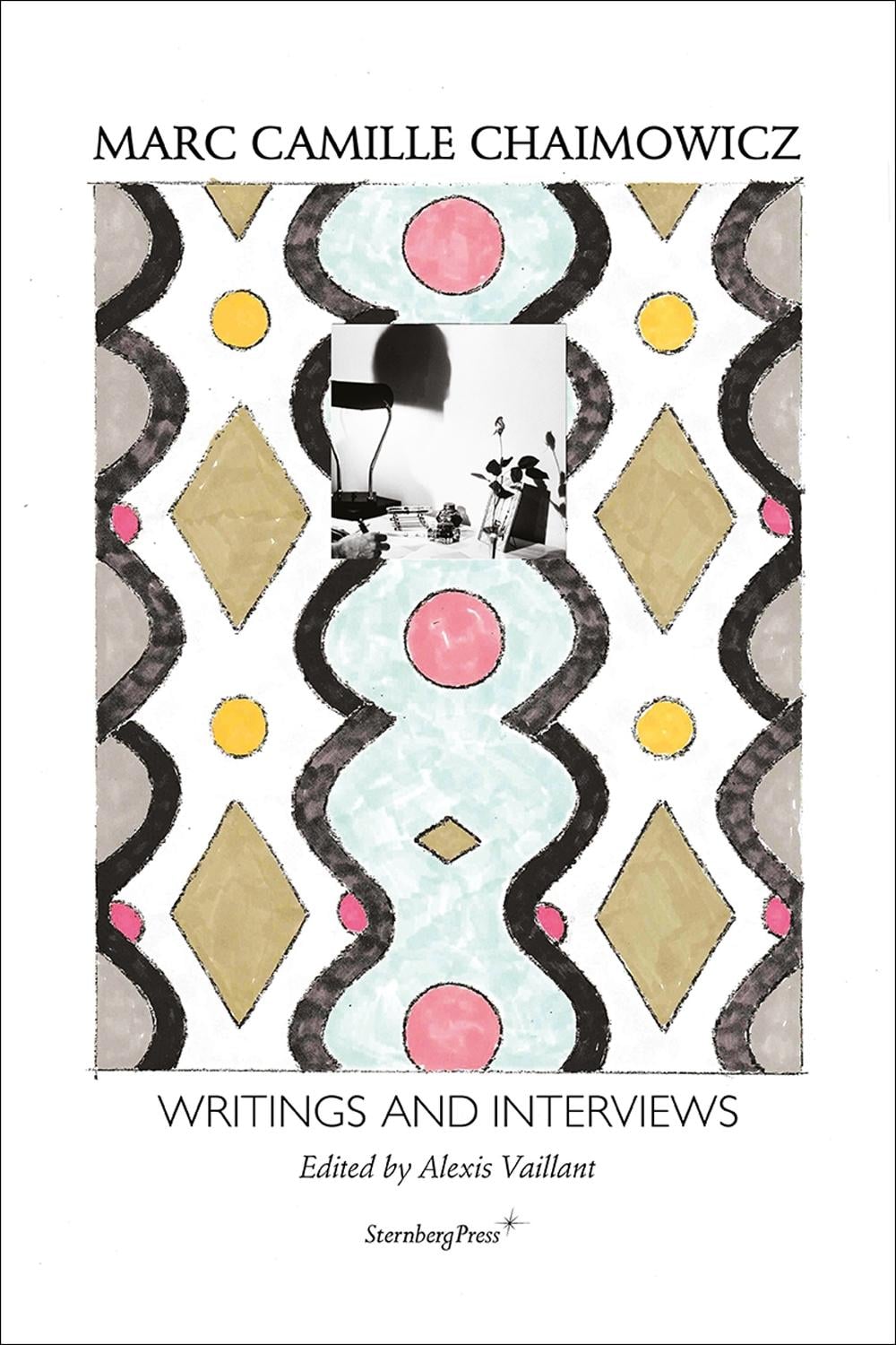 Writings and Interviews by Marc Camille Chaimowicz - ISBN: 9783956796517