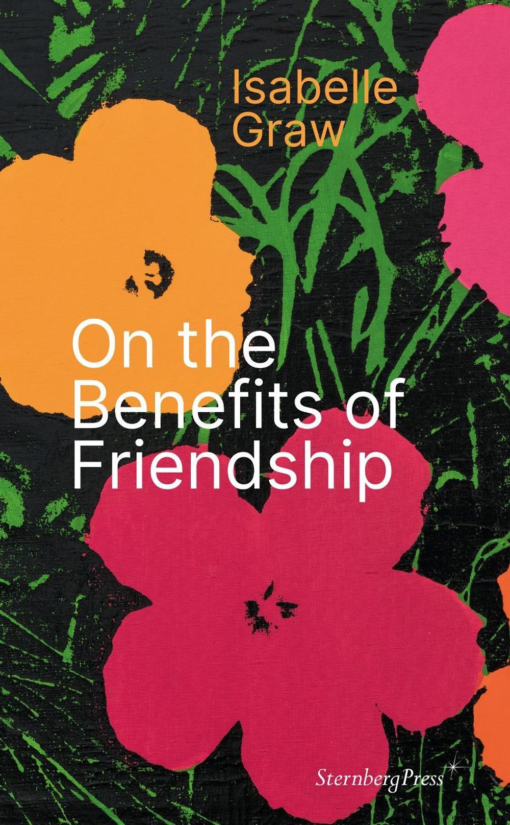 On the Benefits of Friendship by Isabelle Graw - ISBN: 9783956796524