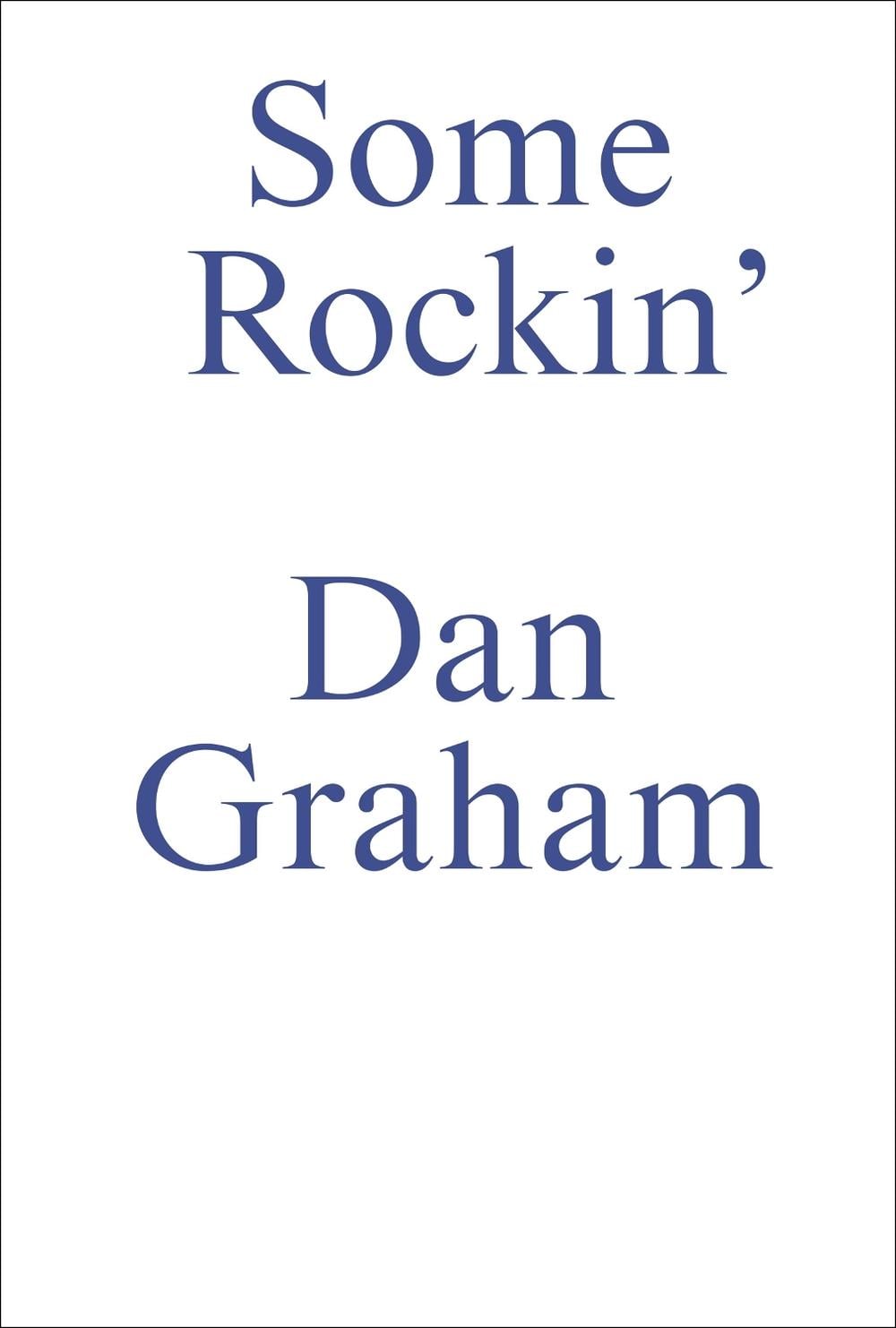 Some Rockin by Dan Graham - ISBN: 9783956796548