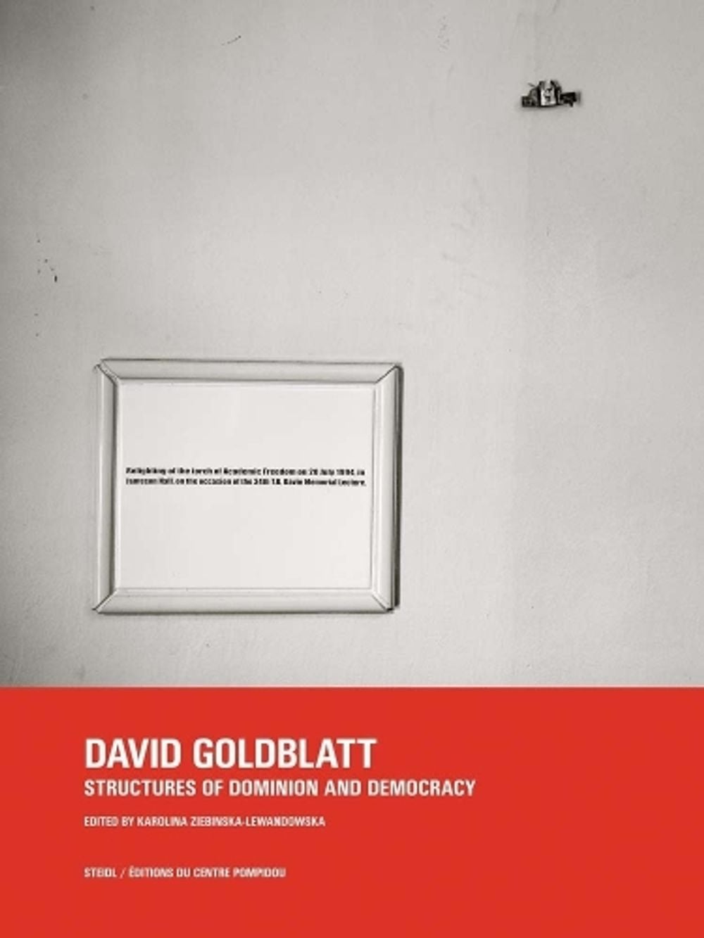 David Goldblatt: Structures of Dominion and Democracy by David Goldblatt - ISBN: 9783958293915