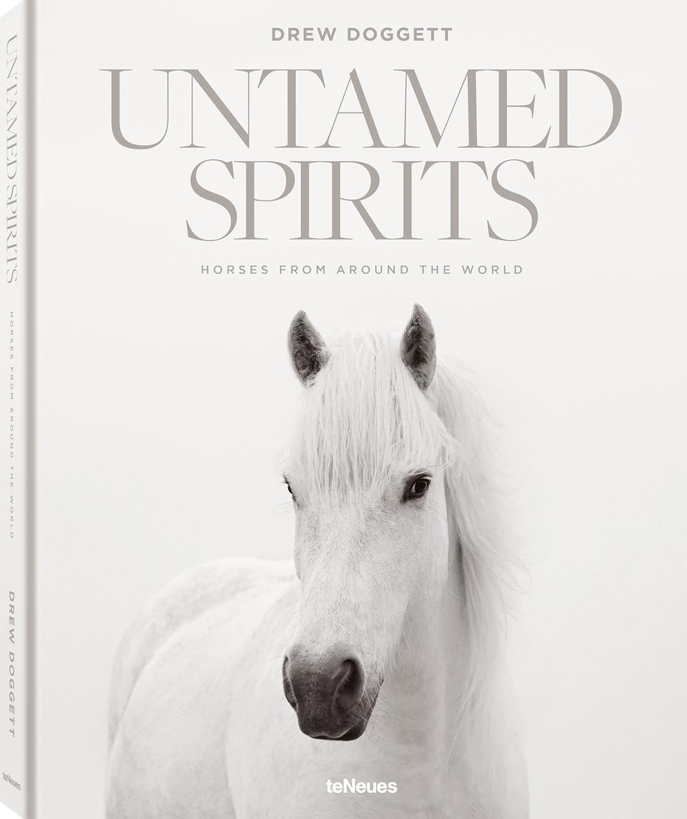 Untamed Spirits: Horses from Around the World by Drew Doggett - ISBN: 9783961715763