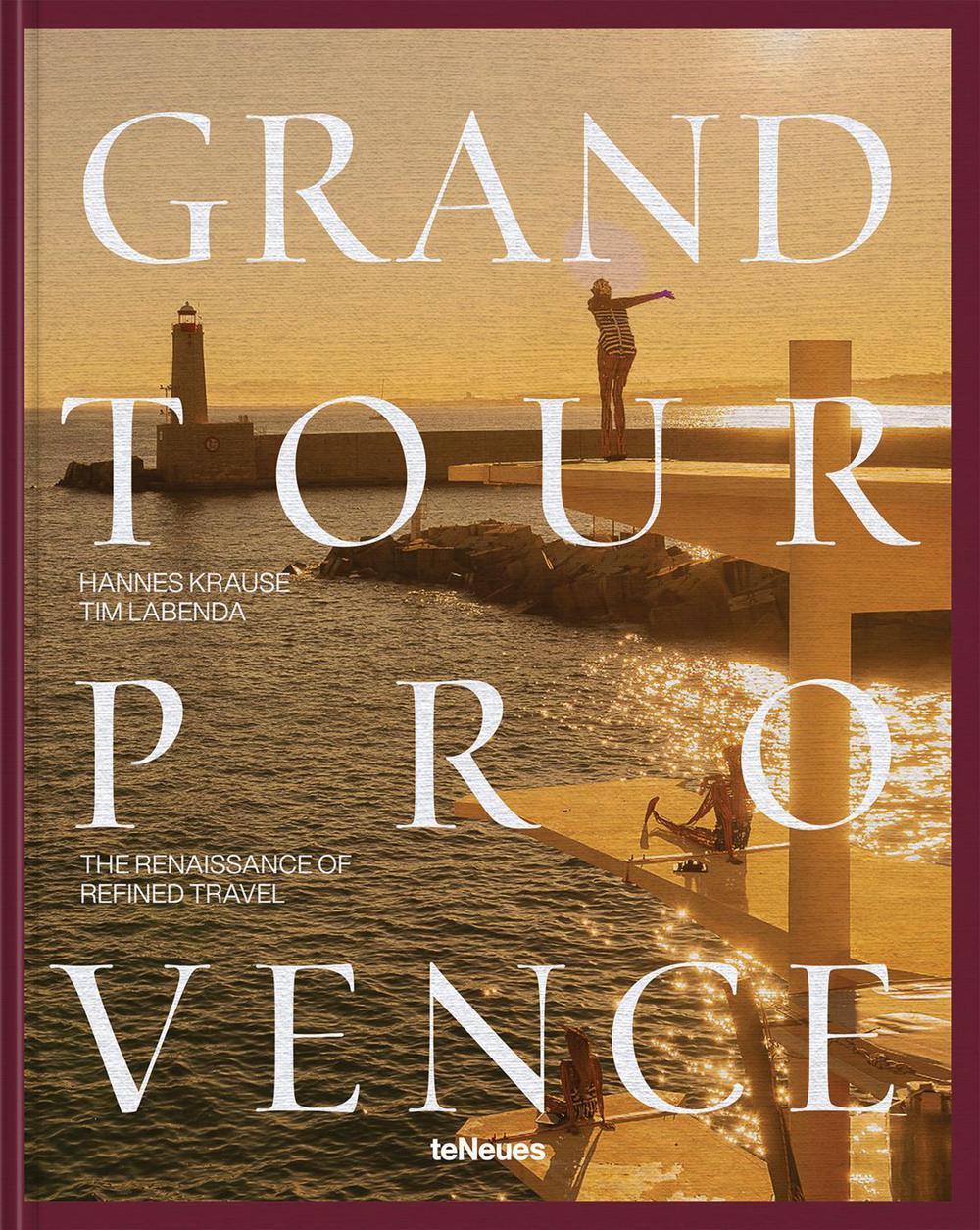 Grand Tour Provence by Tim Labenda - ISBN: 9783961716616