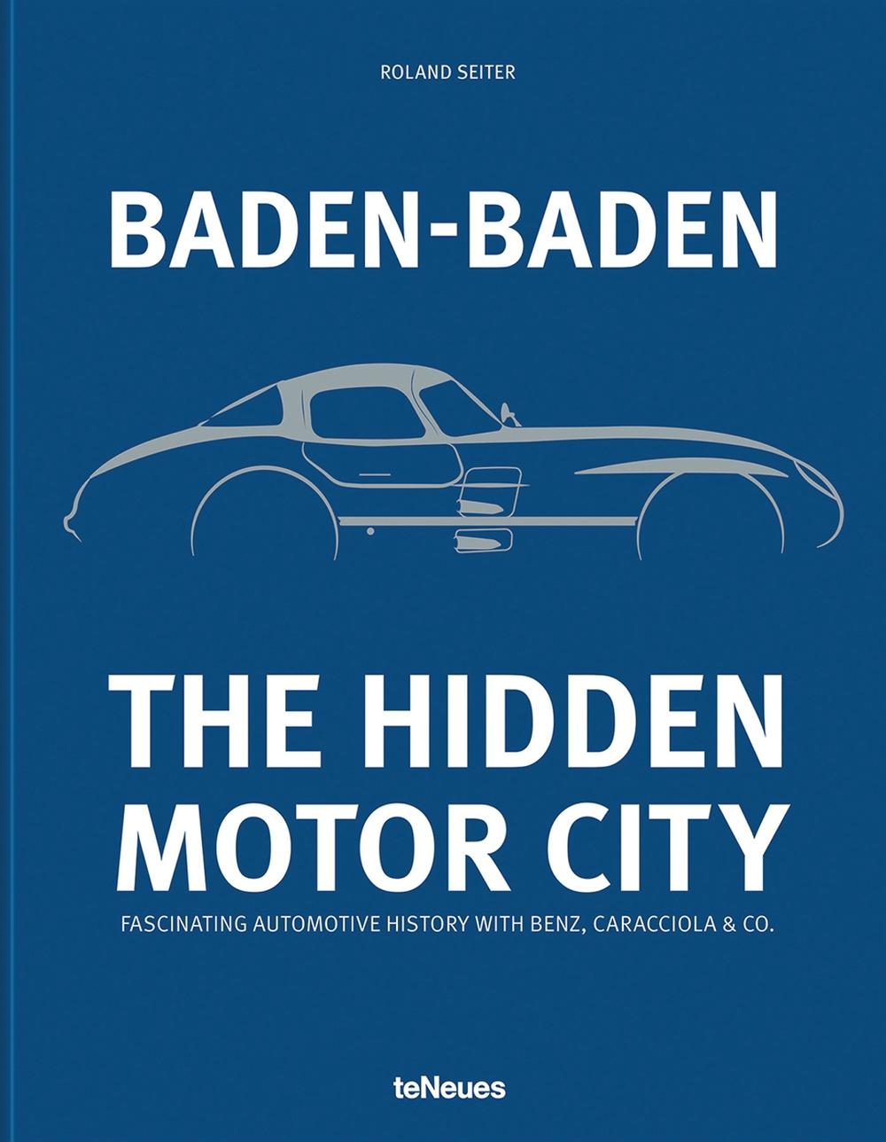 Baden-Baden: The Hidden Motor City, 9783961716692