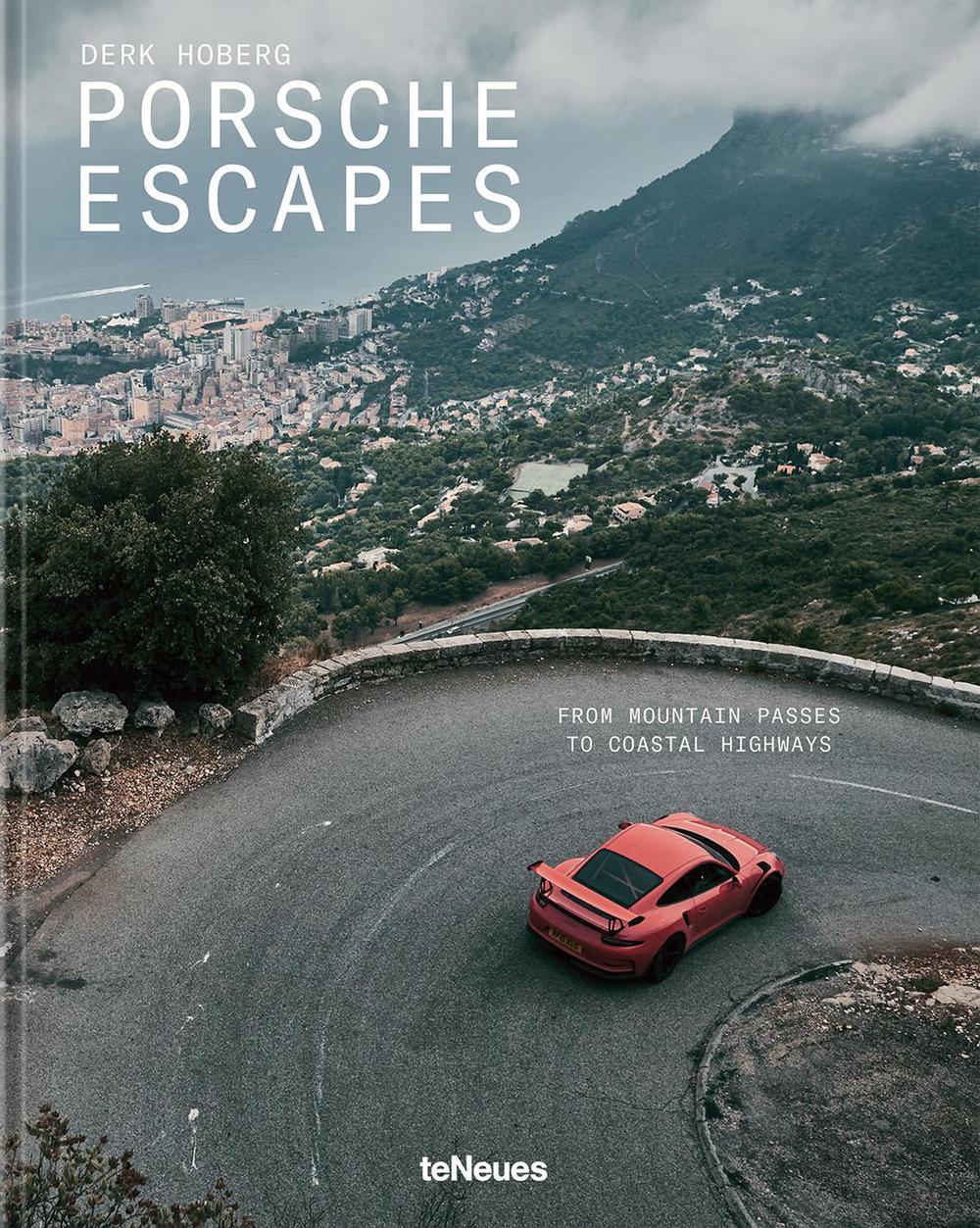 Porsche Escapes by Derk Hoberg - ISBN: 9783961717491