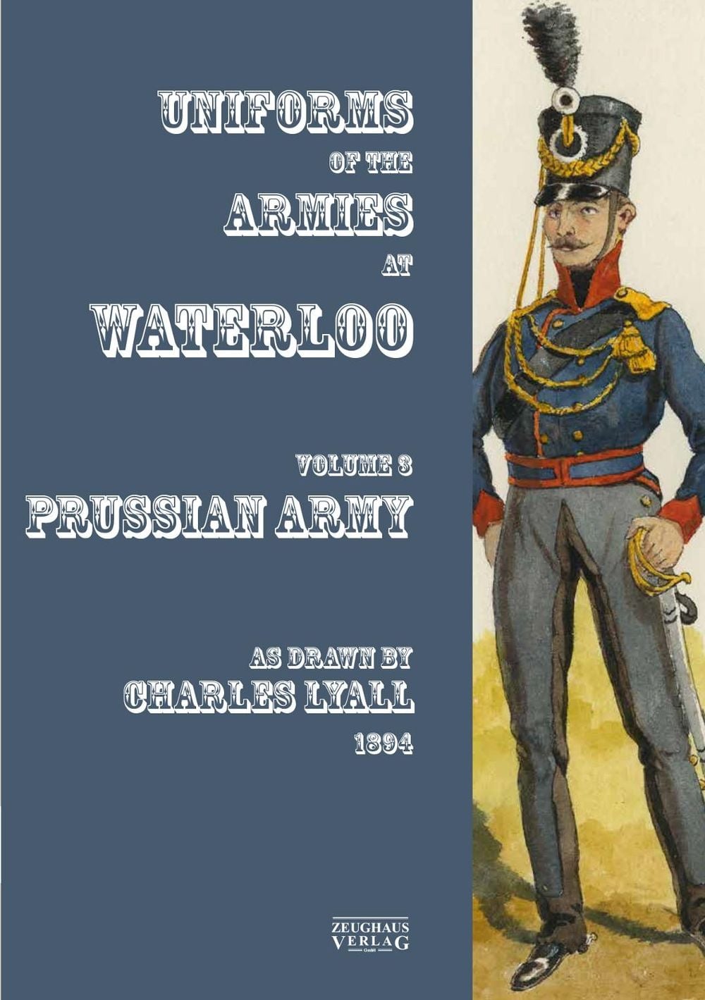 Uniforms of the Armies at Waterloo by Sir Charles Lyall - ISBN: 9783963600296