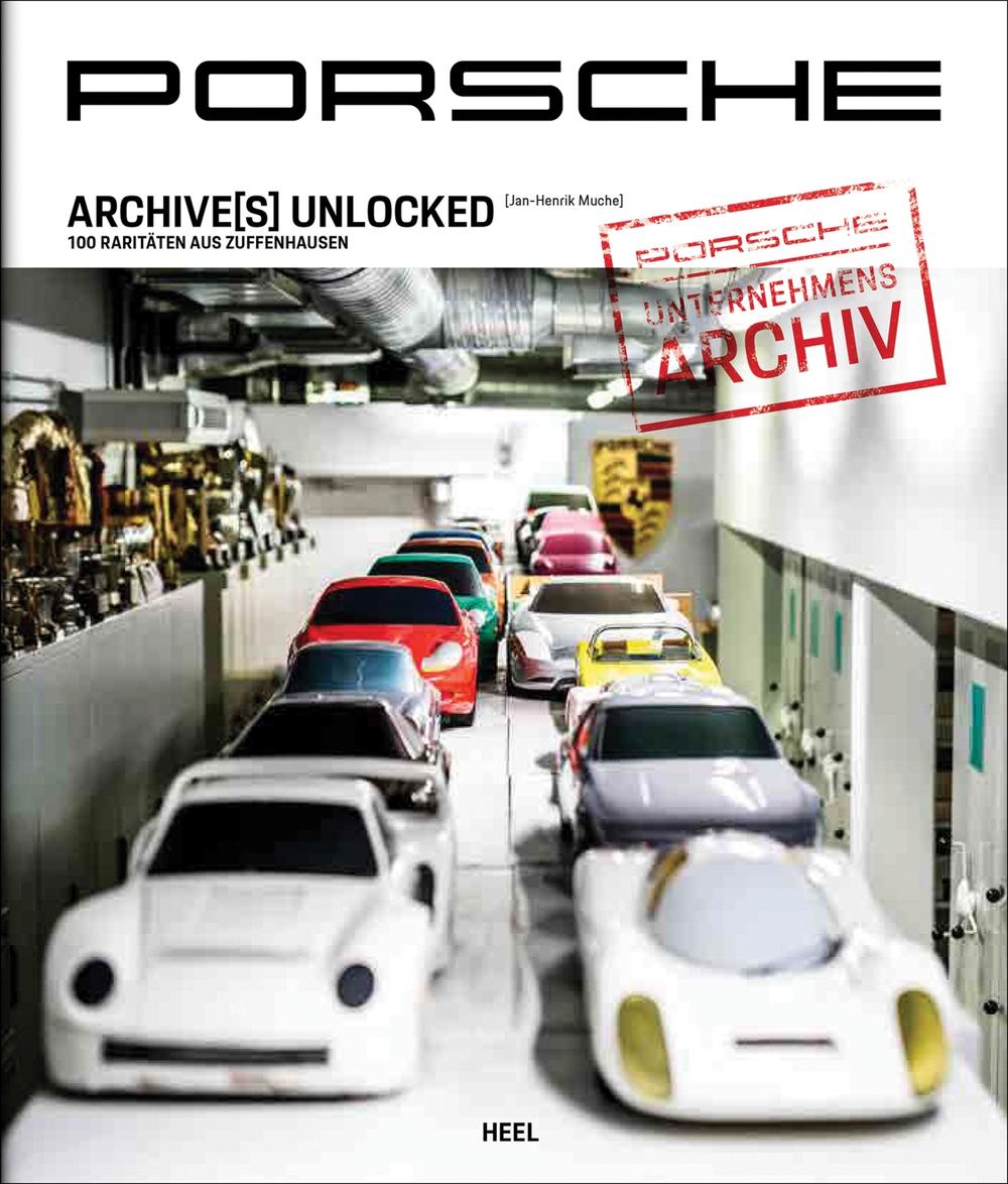 Porsche Archive(s) Unlocked, 9783966645805