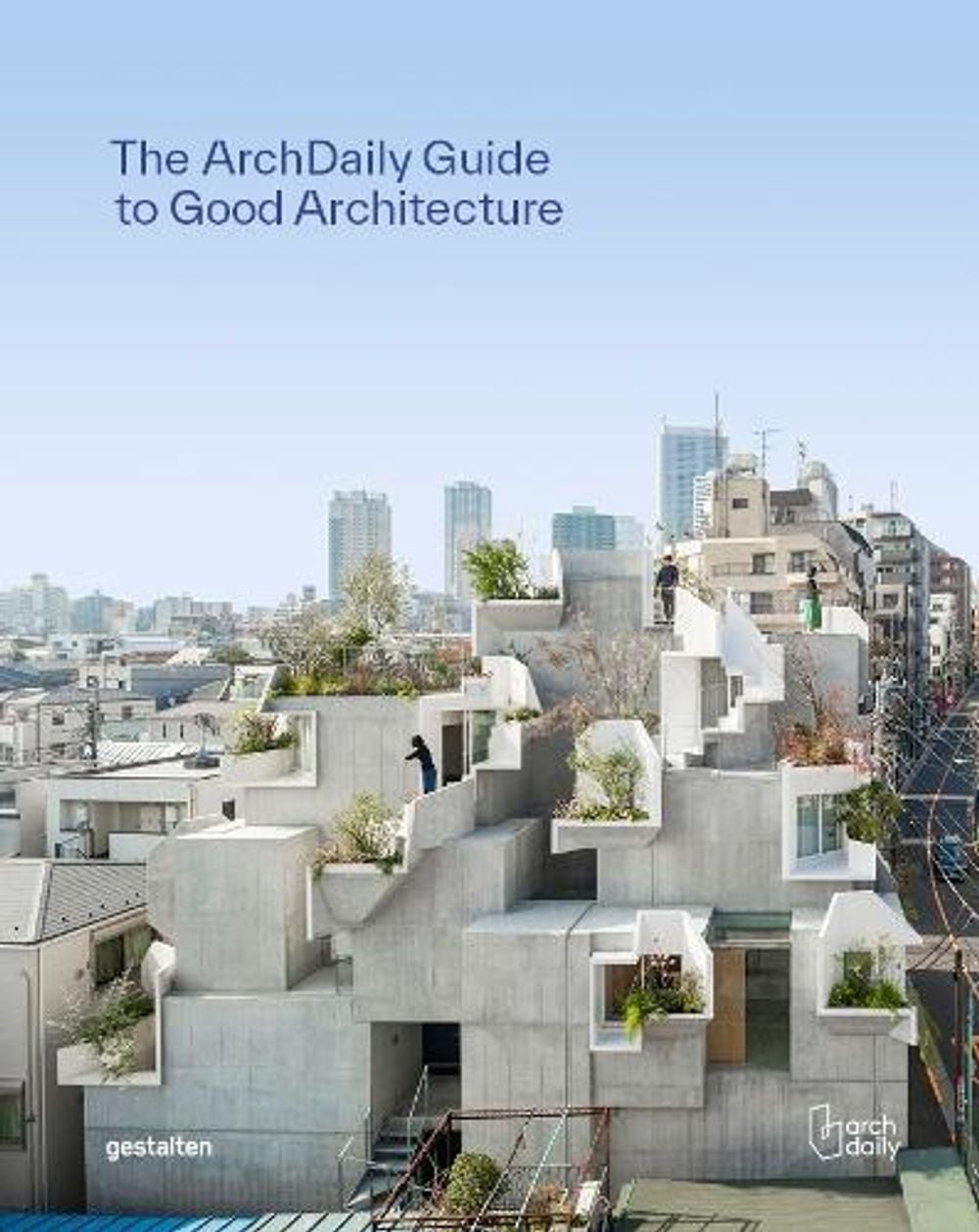 Archdaily's Guide to Good Architecture by gestalten - ISBN: 9783967040647