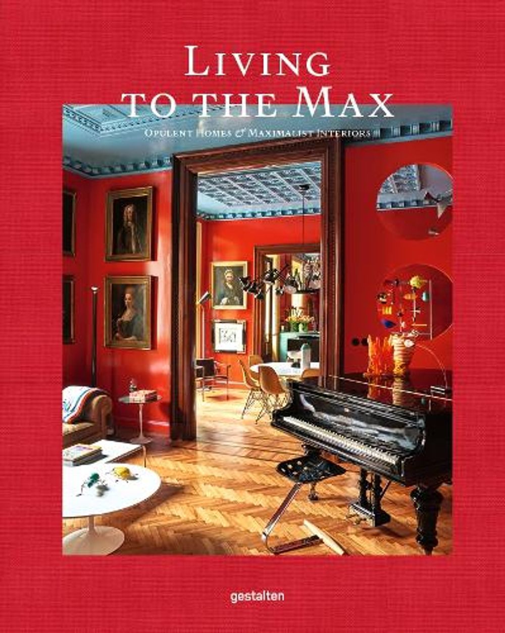 Living to the Max by gestalten - ISBN: 9783967040906