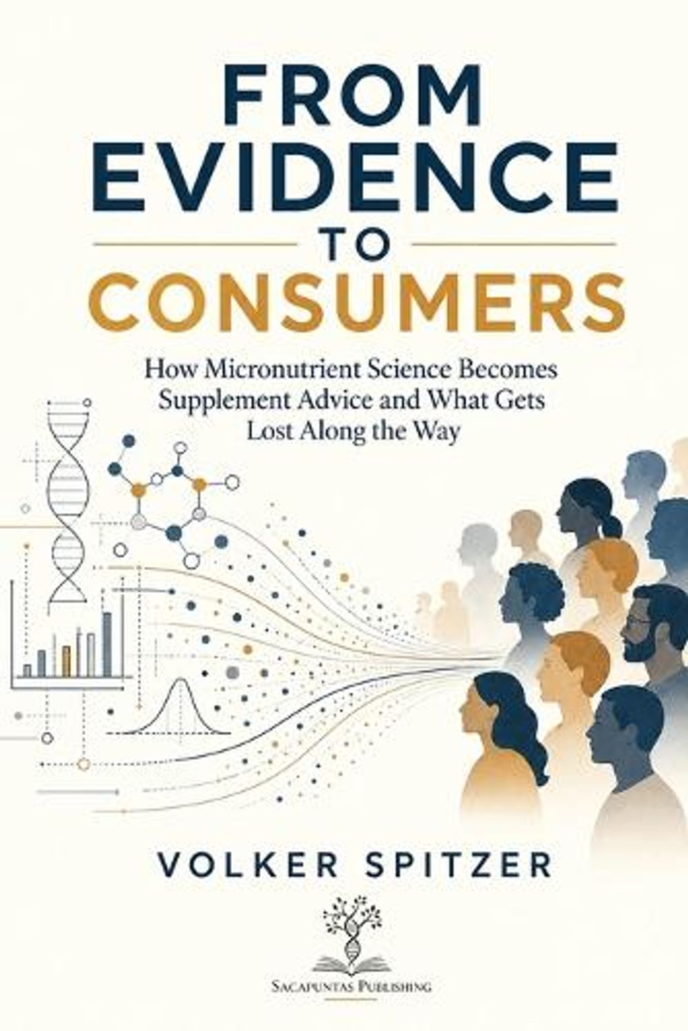 From Evidence to Consumers by Volker Spitzer - ISBN: 9783982957517