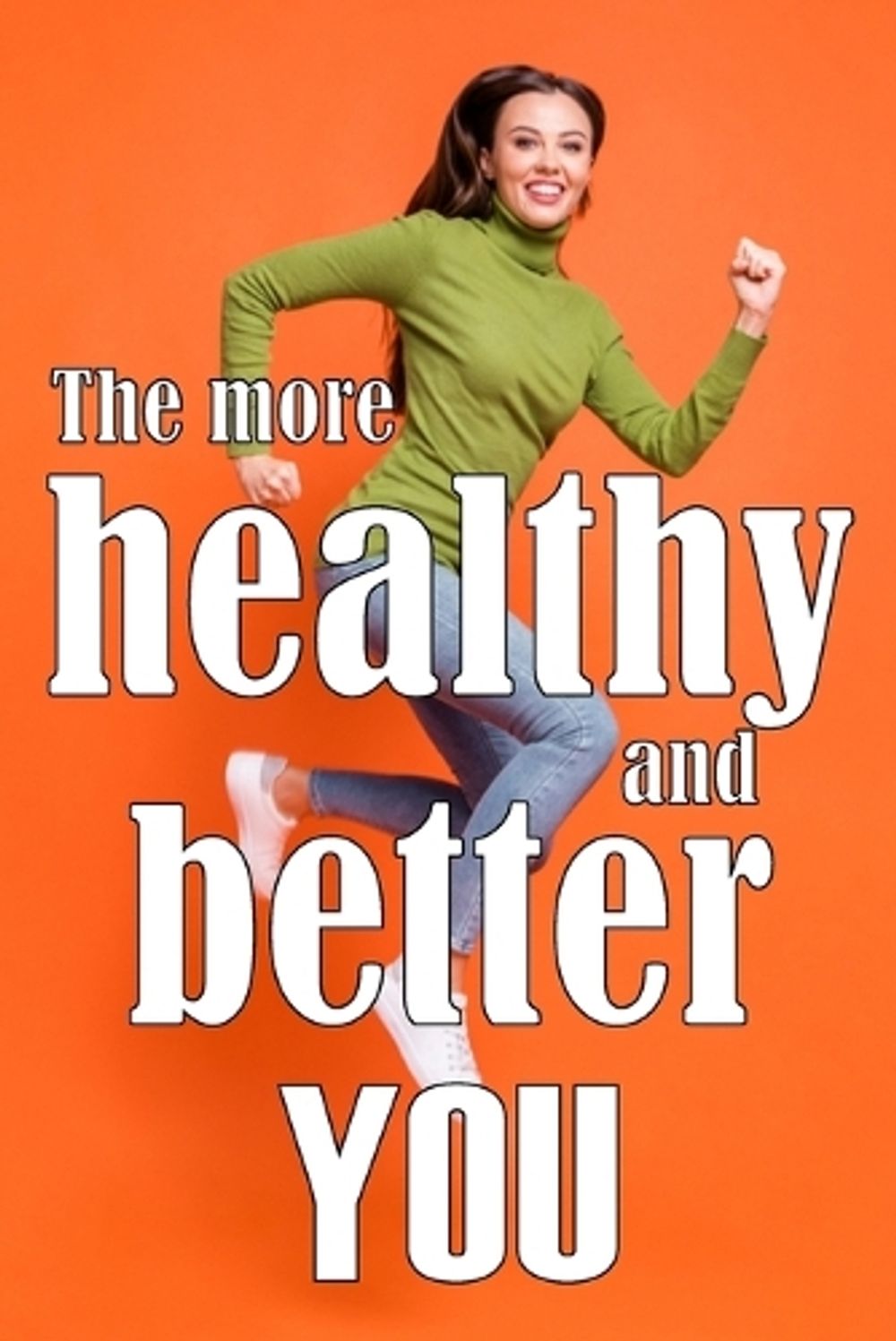 The More Healthy and Better You by Olive Willwulf - ISBN: 9783986084073