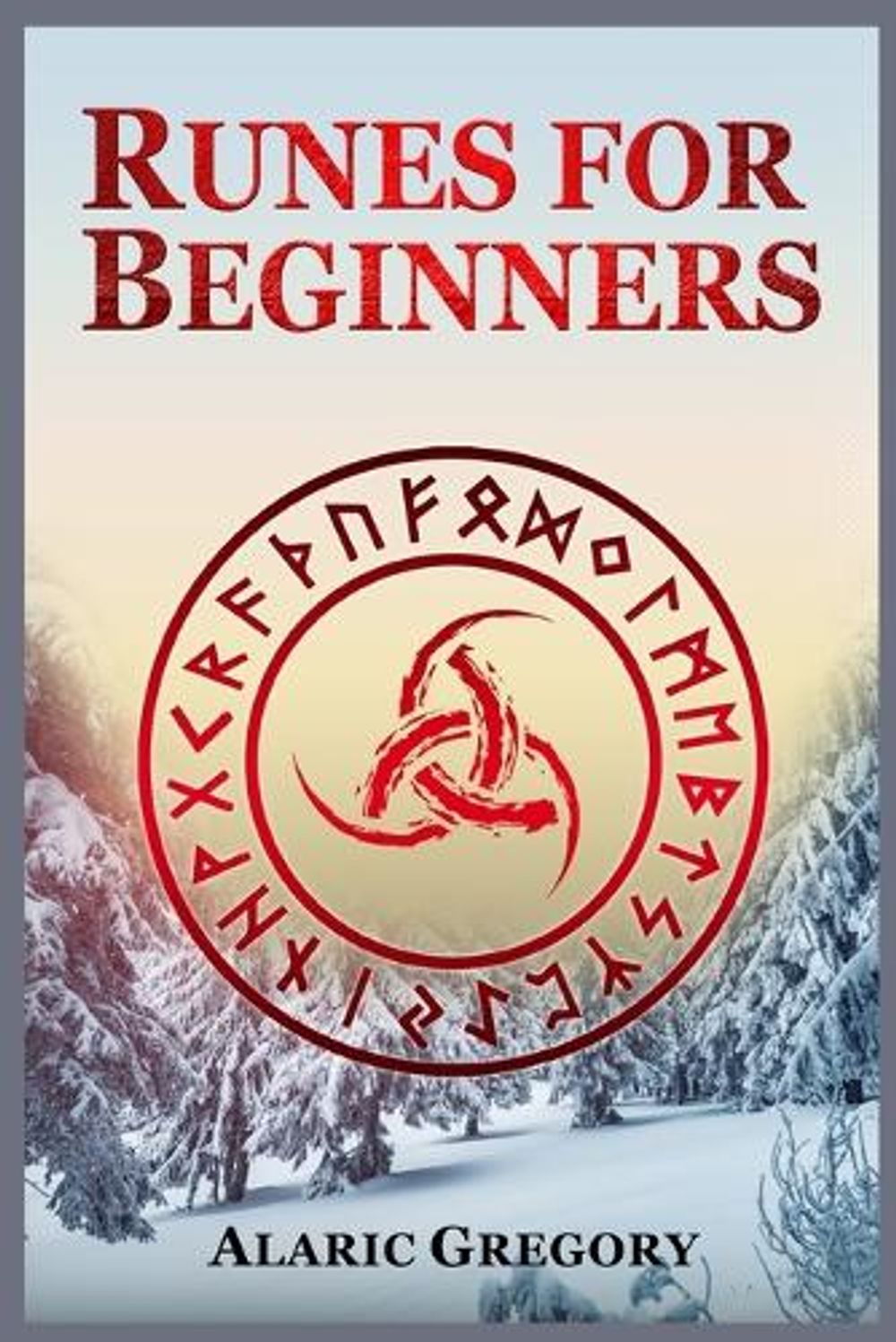 Runes for Beginners by Alaric Gregory, Paperback, 9783986534592 | Buy ...