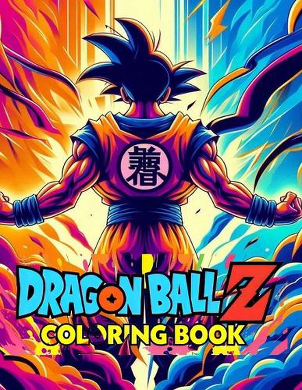 Dragon Ball Z Coloring Book - Ultimate Fan Experience with Iconic Characters and Scenes! by Timothy Juarez - ISBN: 9784018702477